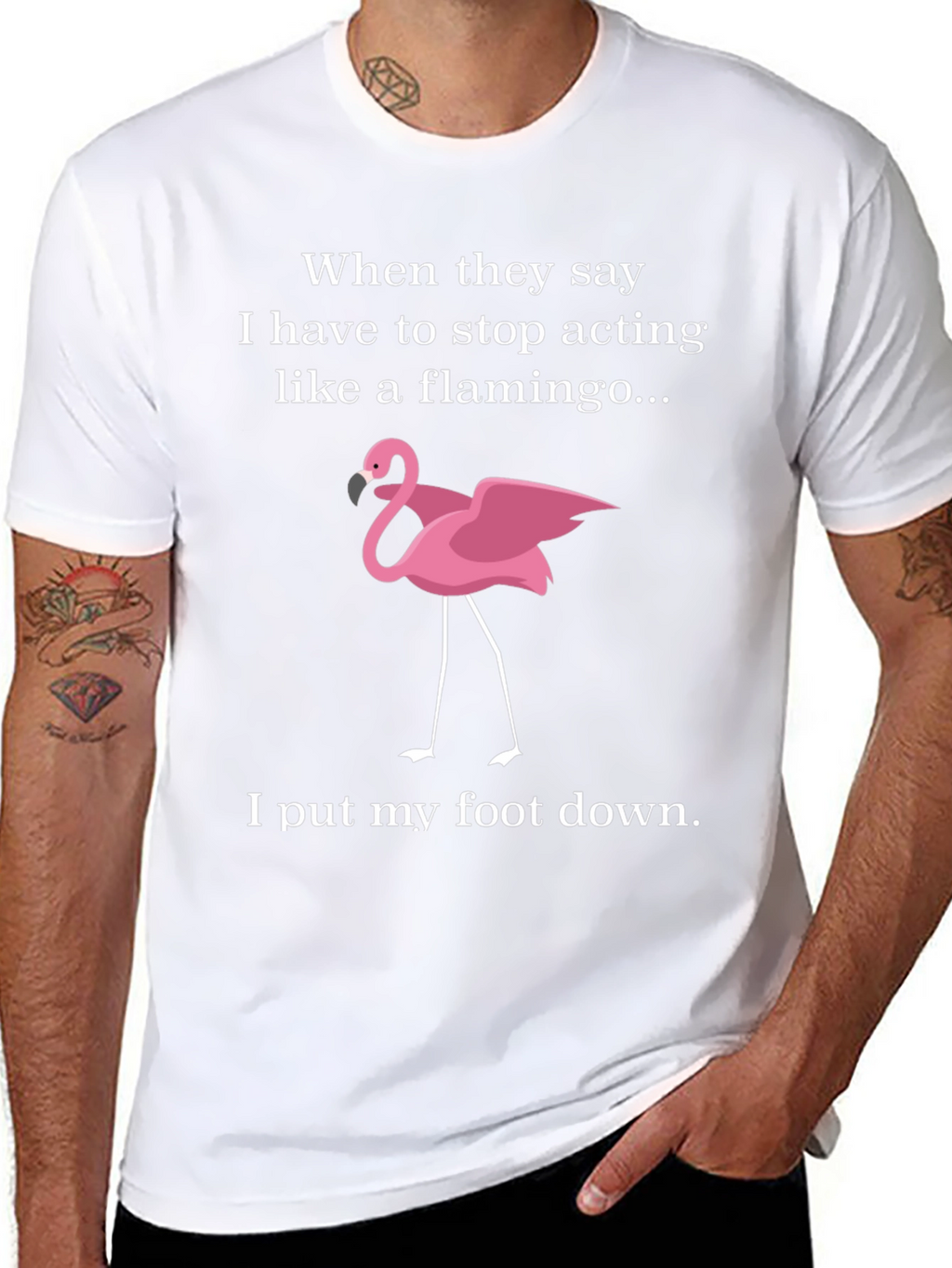 Funny Flamingo T-Shirt: I Put My Foot Down
