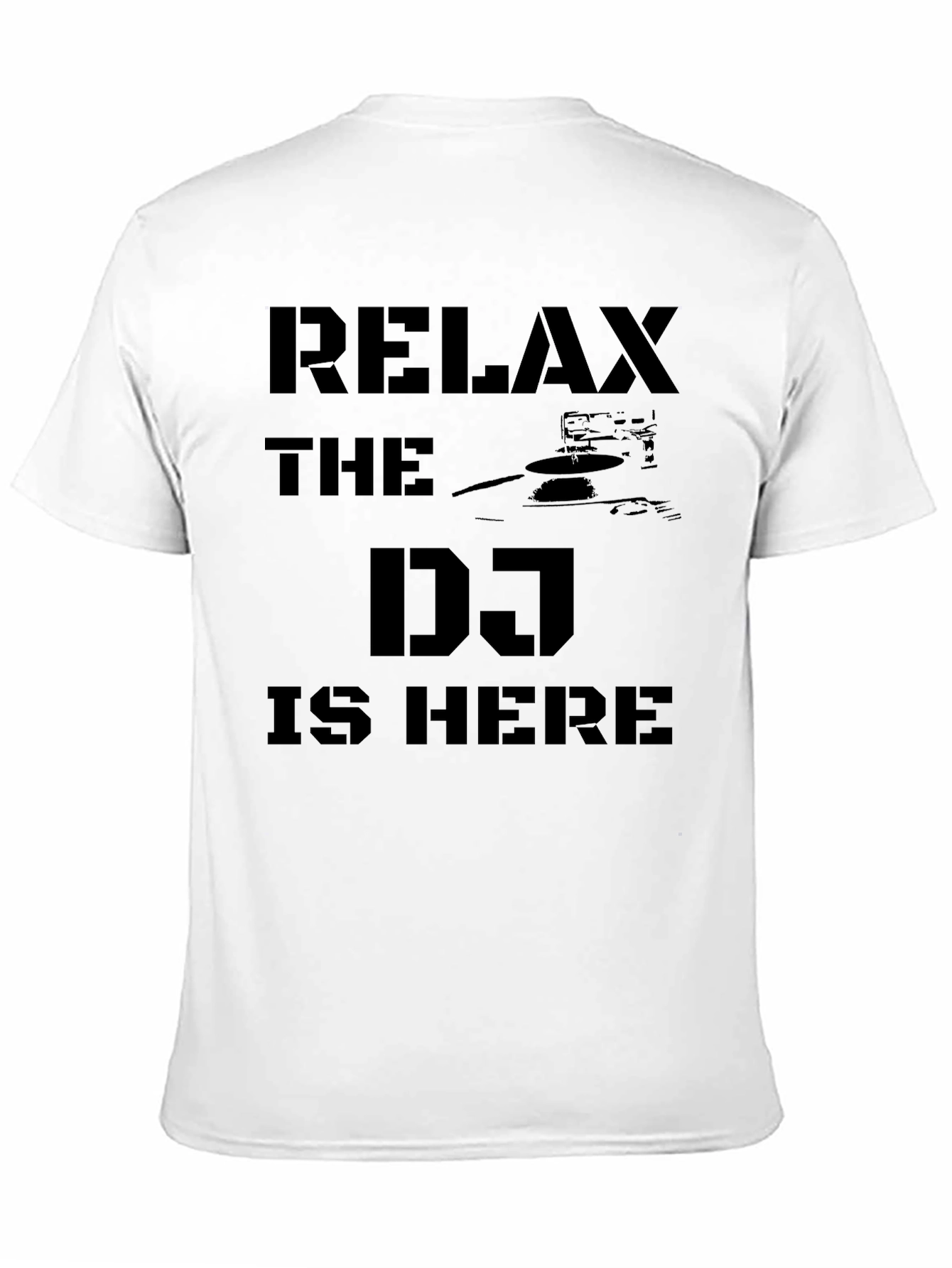 Relax The DJ Is Here T-Shirt - Black