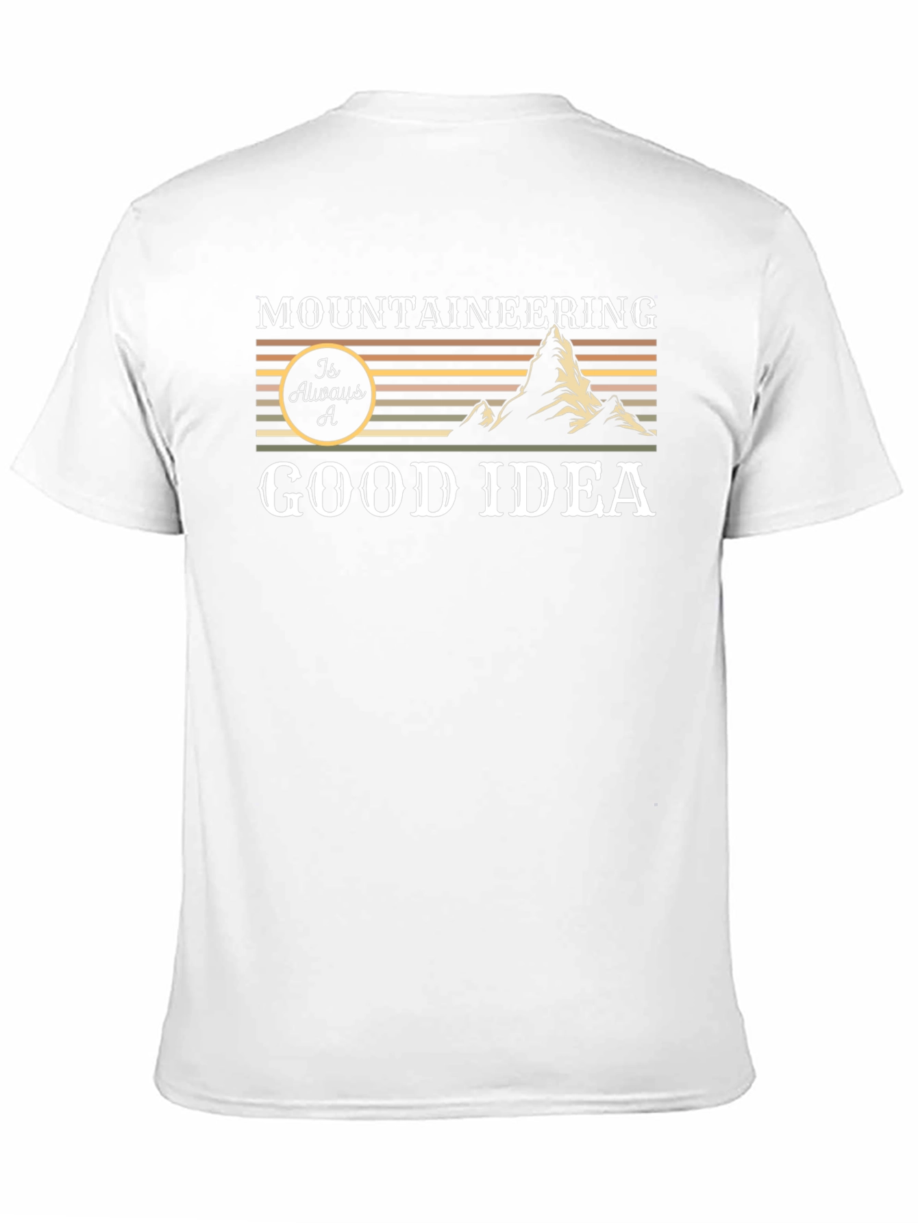 Mountaineering is Always a Good Idea Graphic Tee