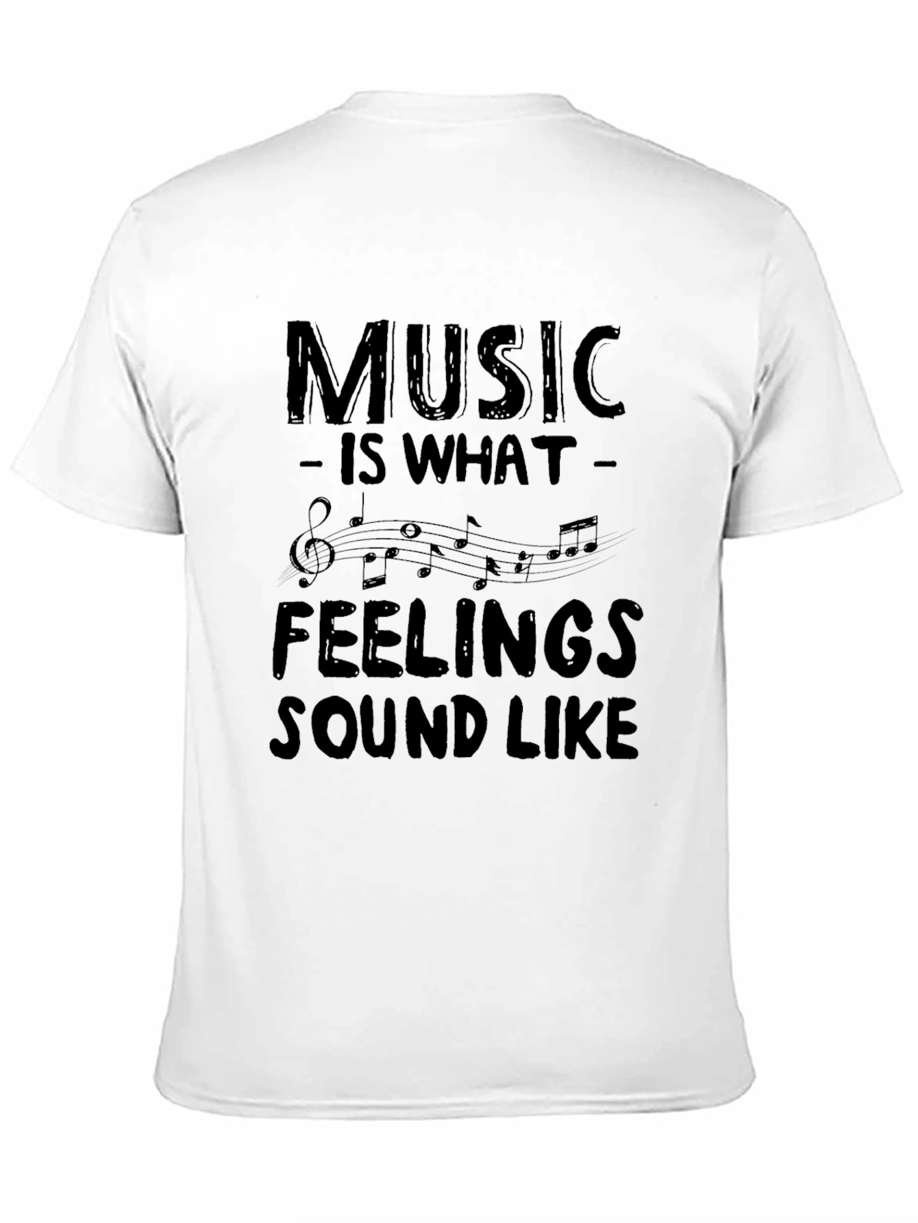 Music is What Feelings Sound Like T-Shirt