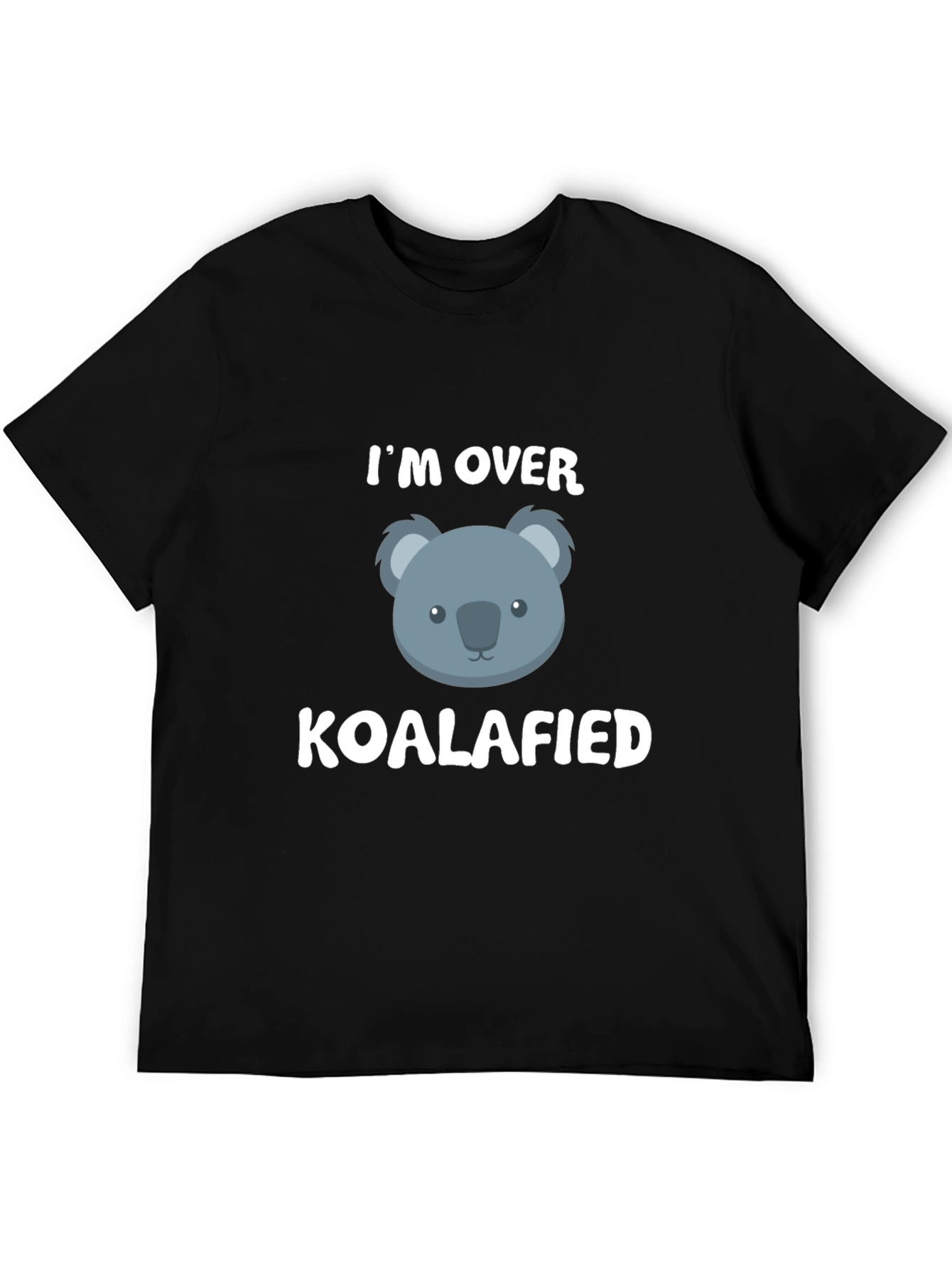 Im Over Koalafied T-Shirt Funny Koala Tee