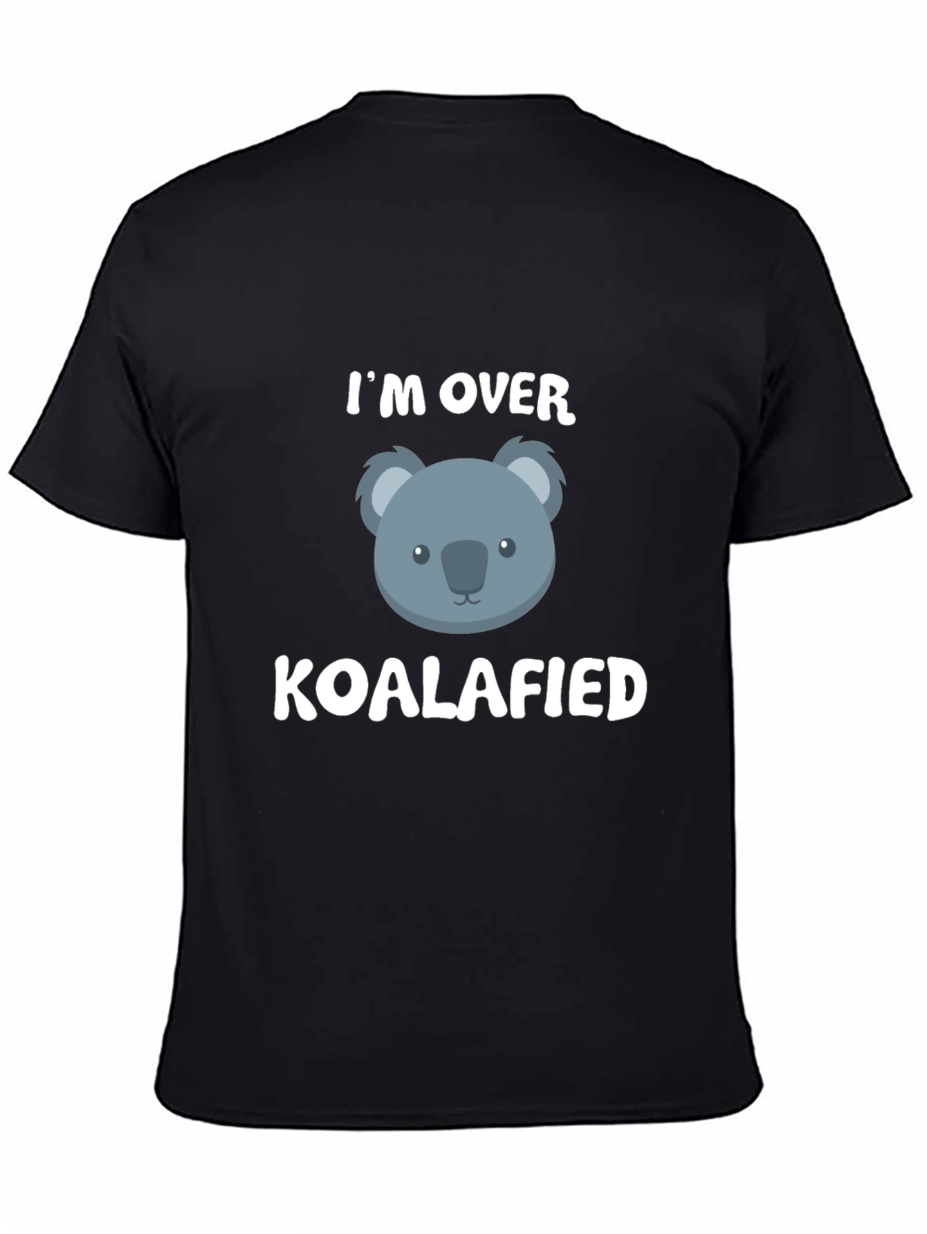 Im Over Koalafied T-Shirt Funny Koala Tee