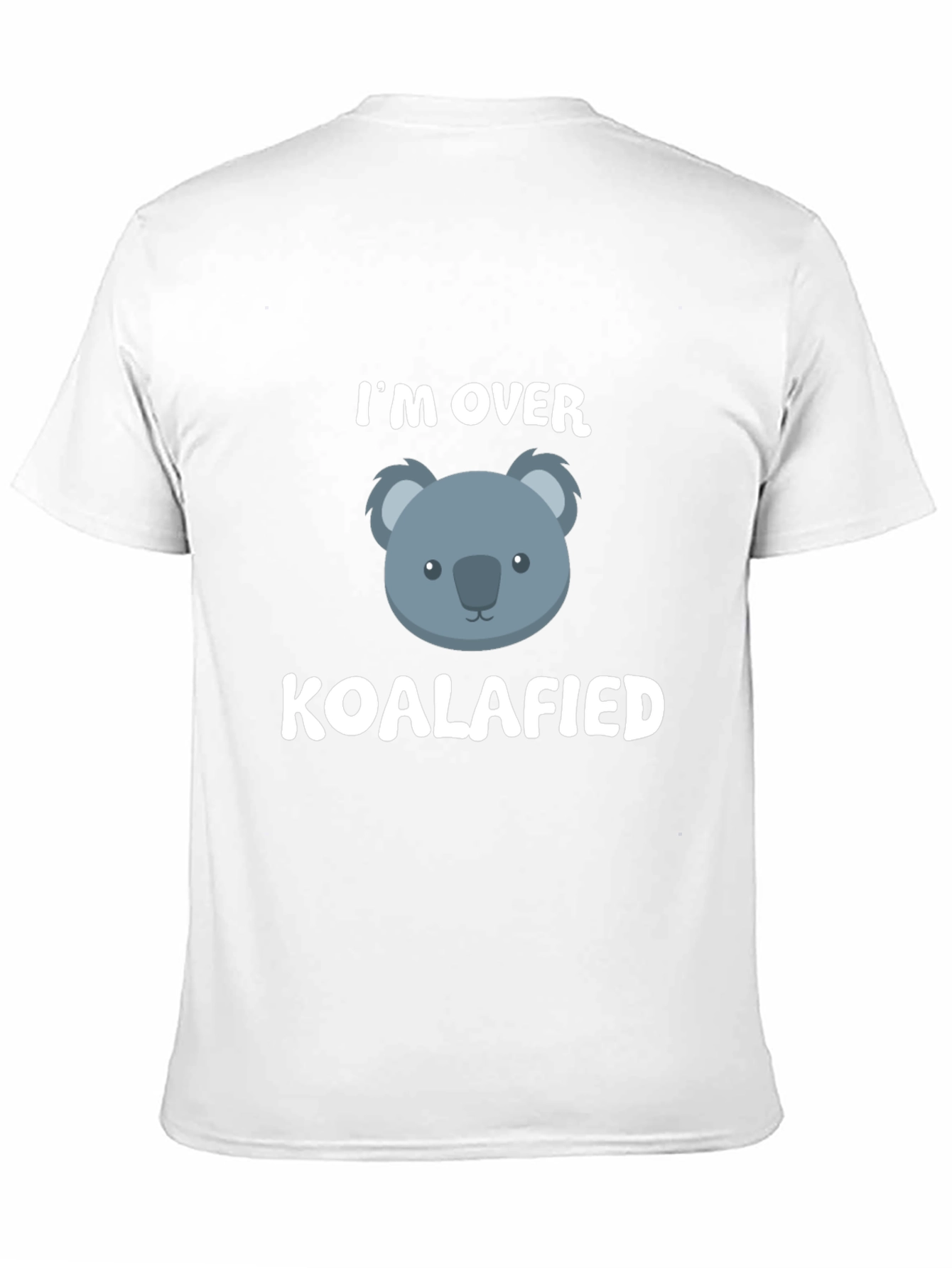 Im Over Koalafied T-Shirt Funny Koala Tee