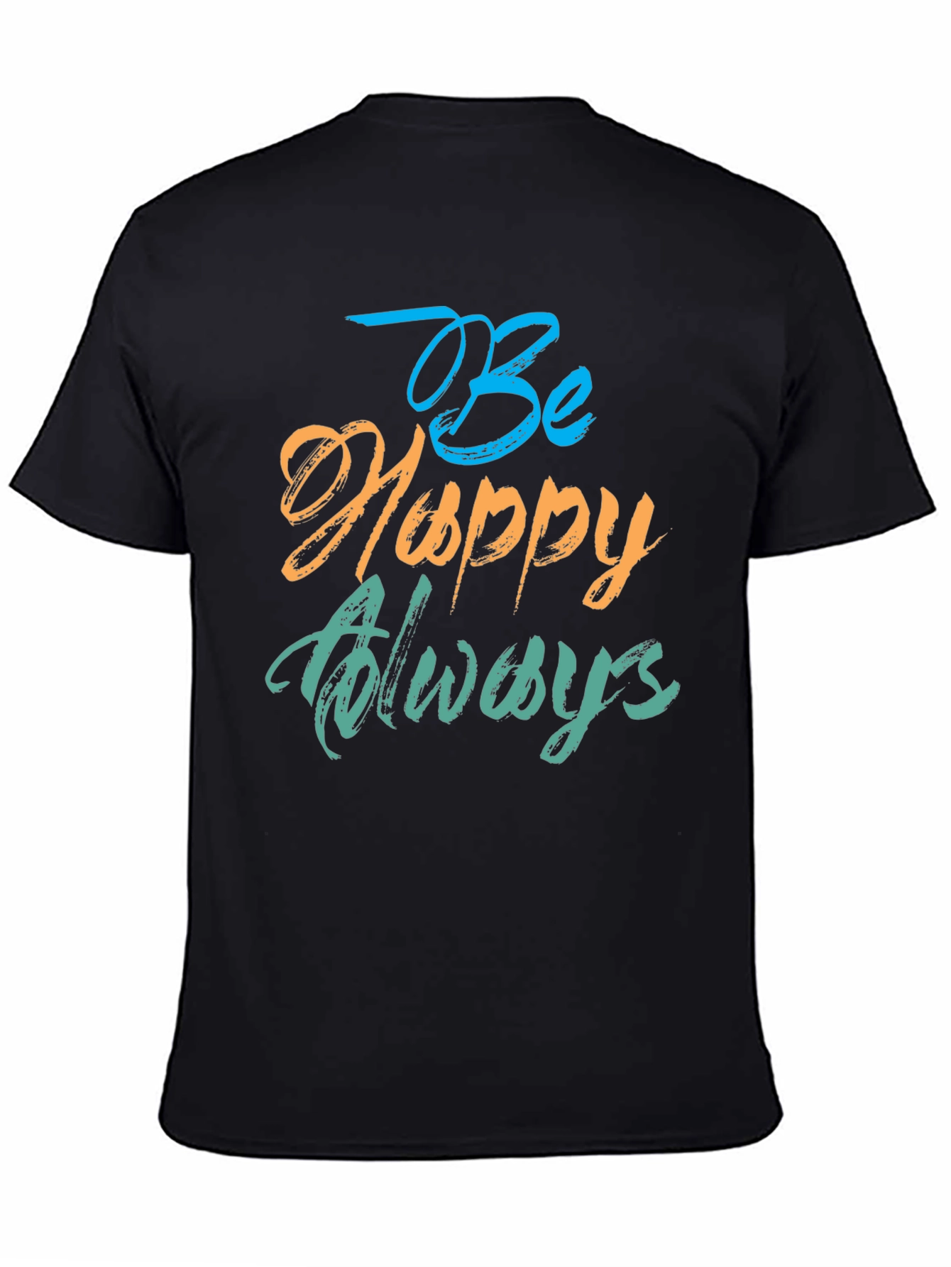Be Happy Always Black T-Shirt