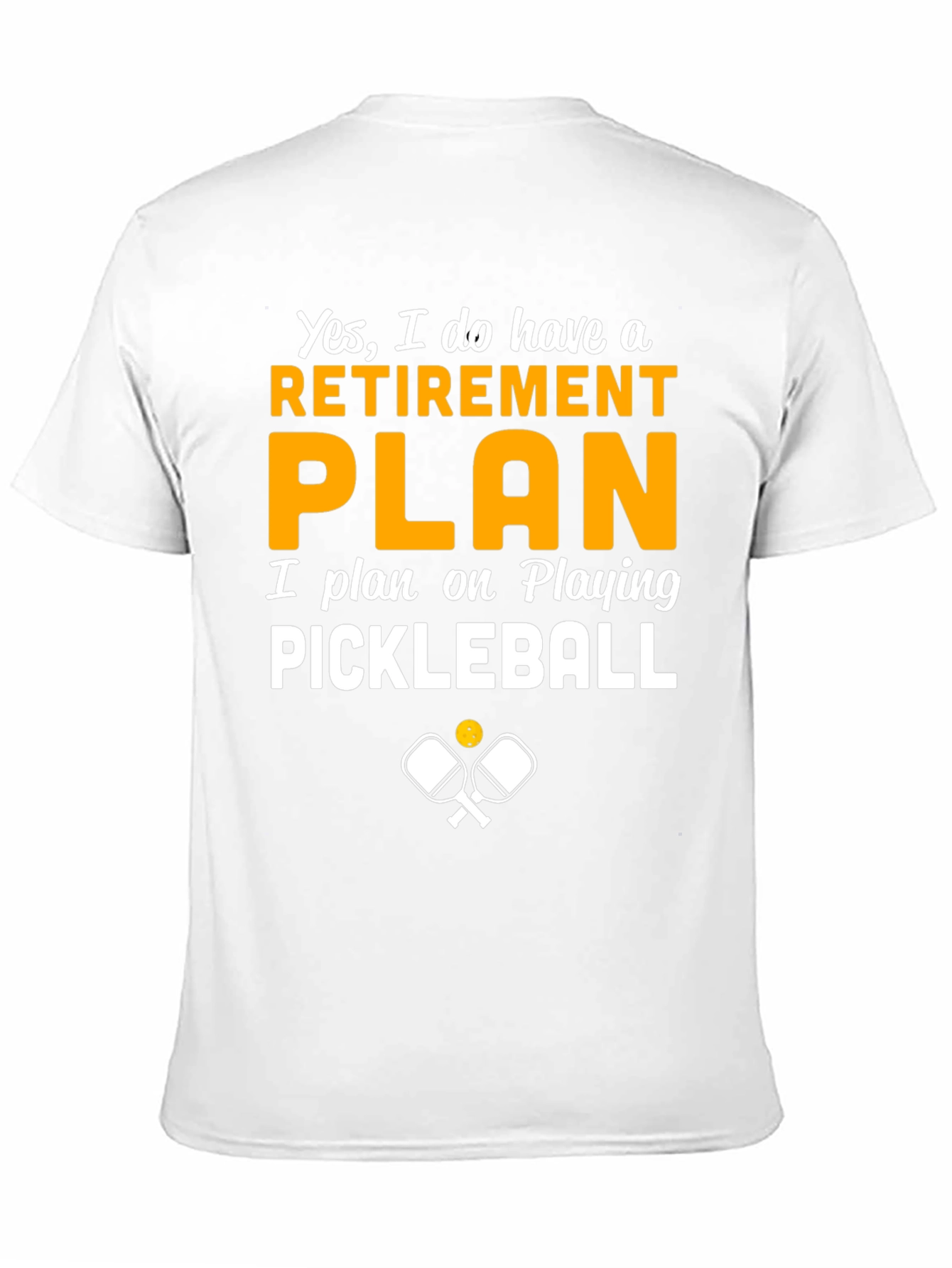 Retirement Plan Pickleball T-Shirt