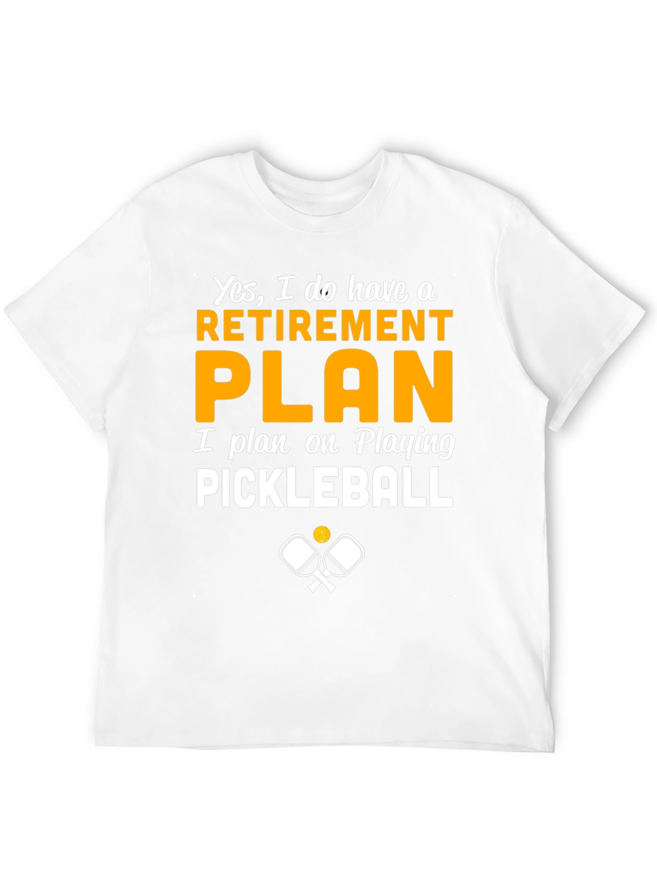 Retirement Plan Pickleball T-Shirt