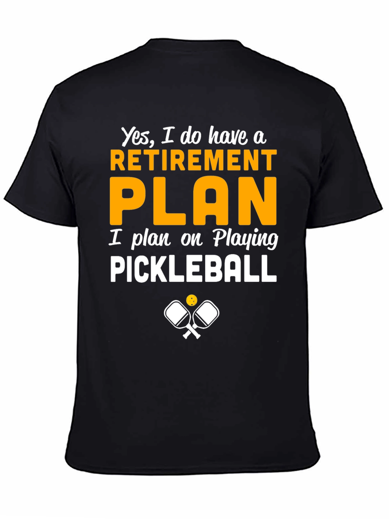 Retirement Plan Pickleball T-Shirt