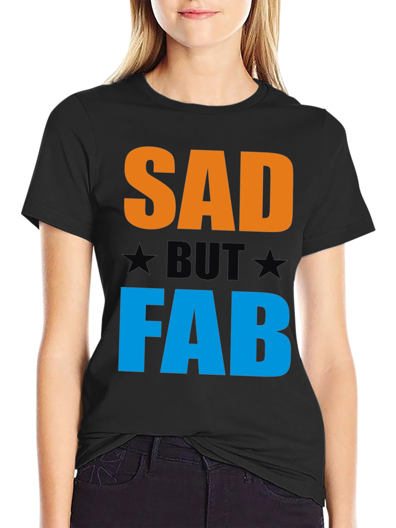 Sad But Fab Graphic T-Shirt | Unisex Crew Neck Tee