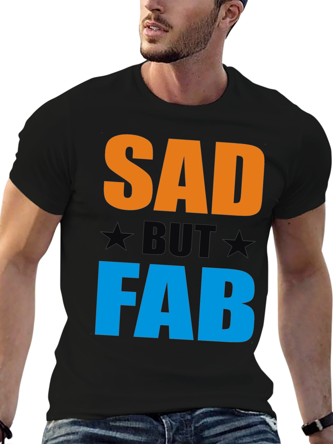 Sad But Fab Graphic T-Shirt | Unisex Crew Neck Tee