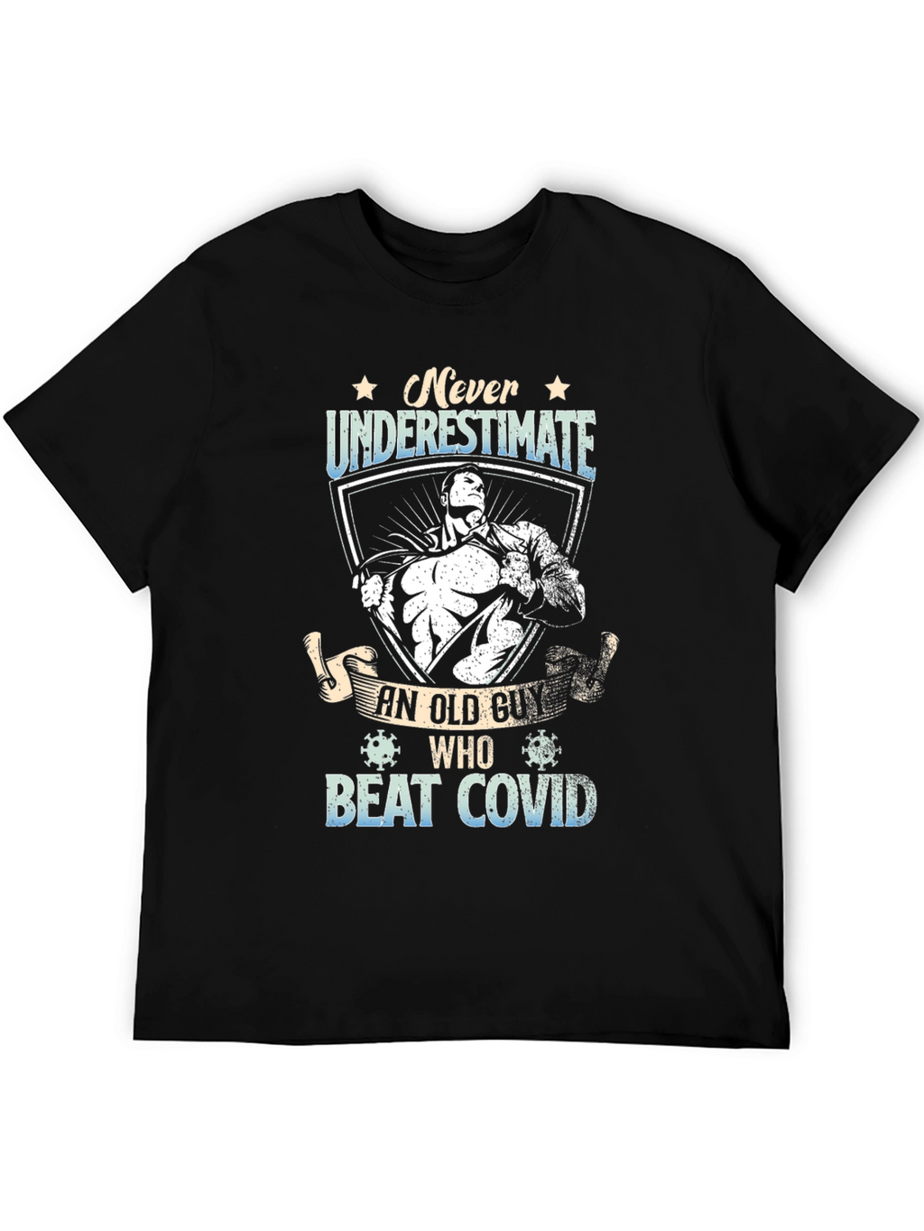 Never Underestimate Old Guy Beat Covid T-Shirt