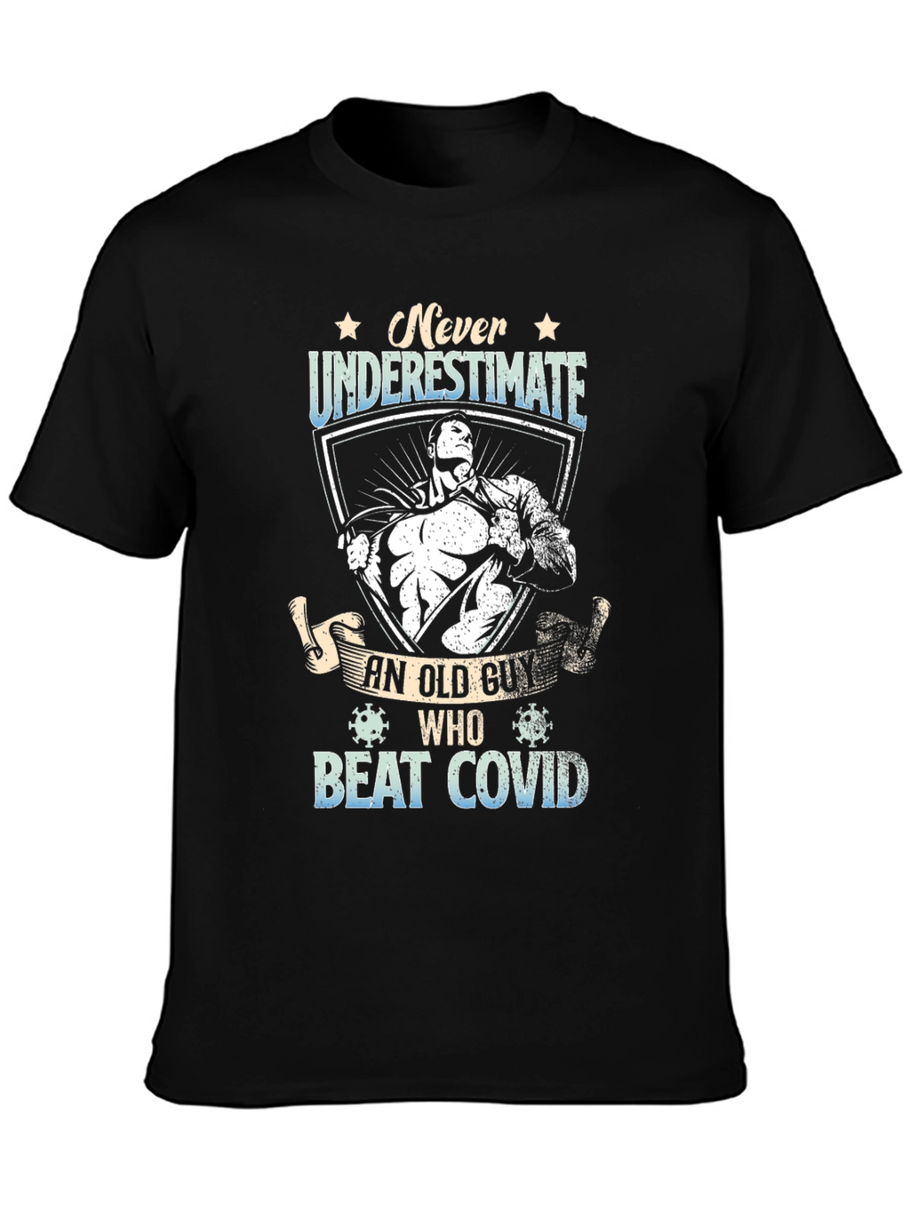 Never Underestimate Old Guy Beat Covid T-Shirt