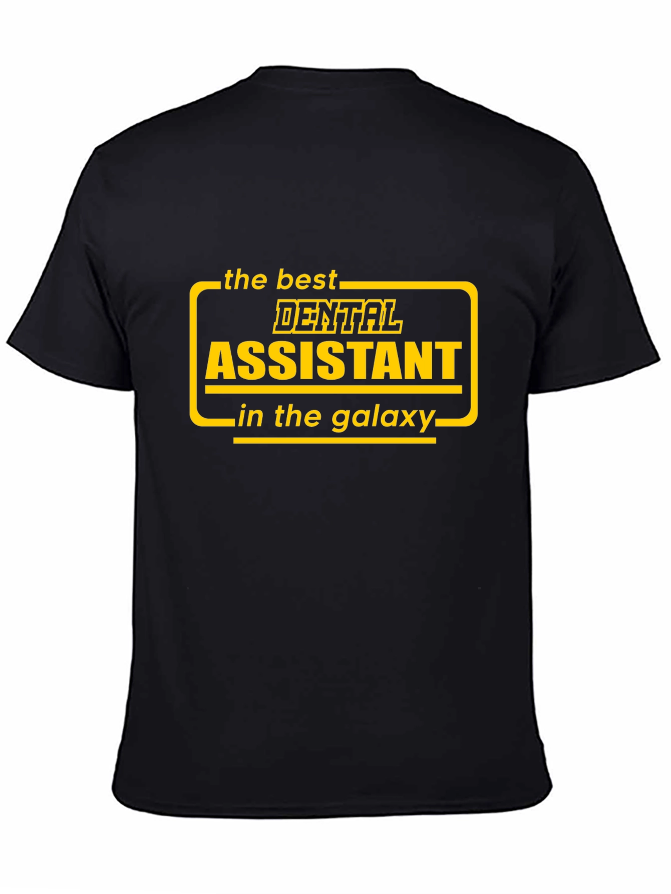 Best Dental Assistant in the Galaxy T-Shirt