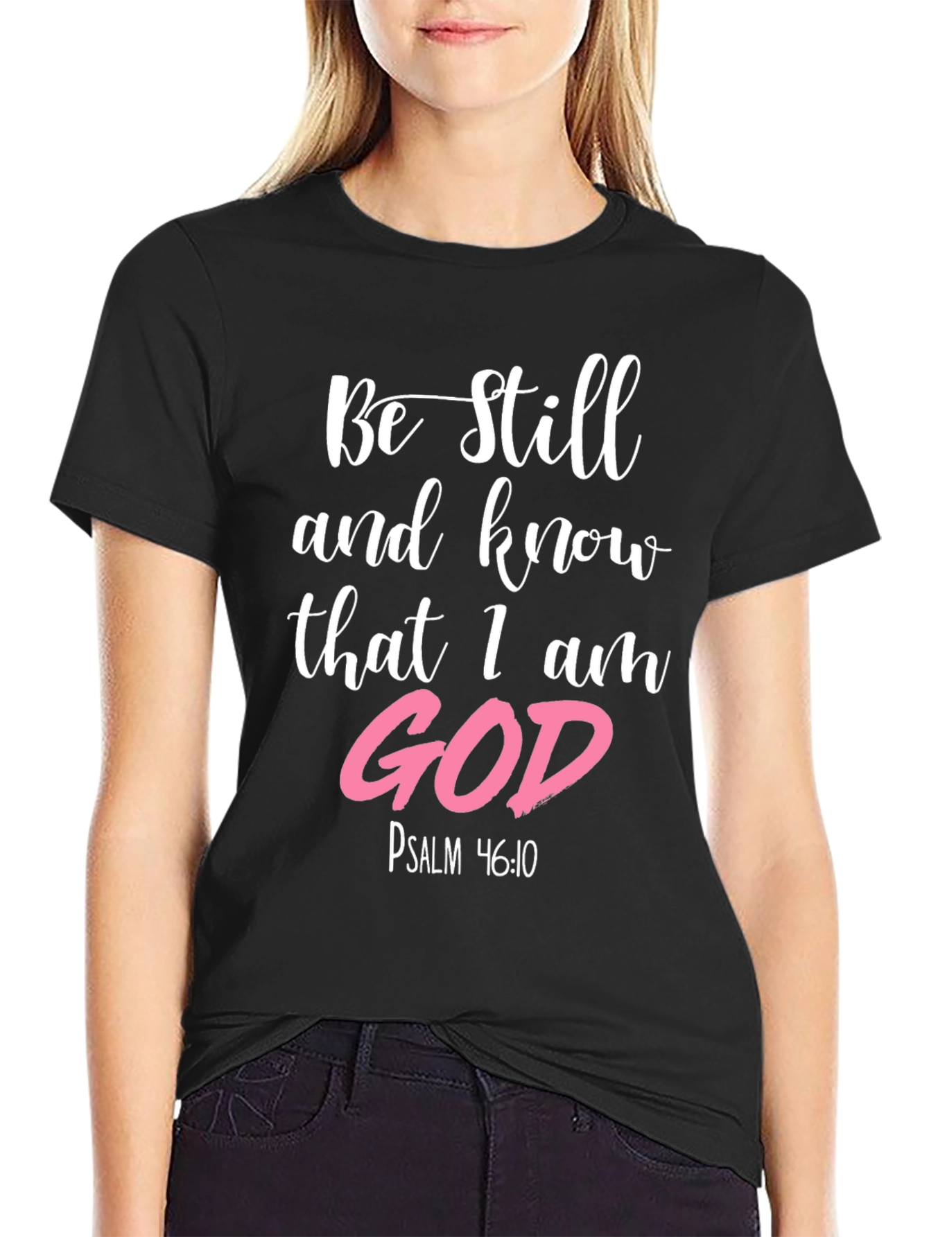 Be Still & Know I am God Black T-Shirt