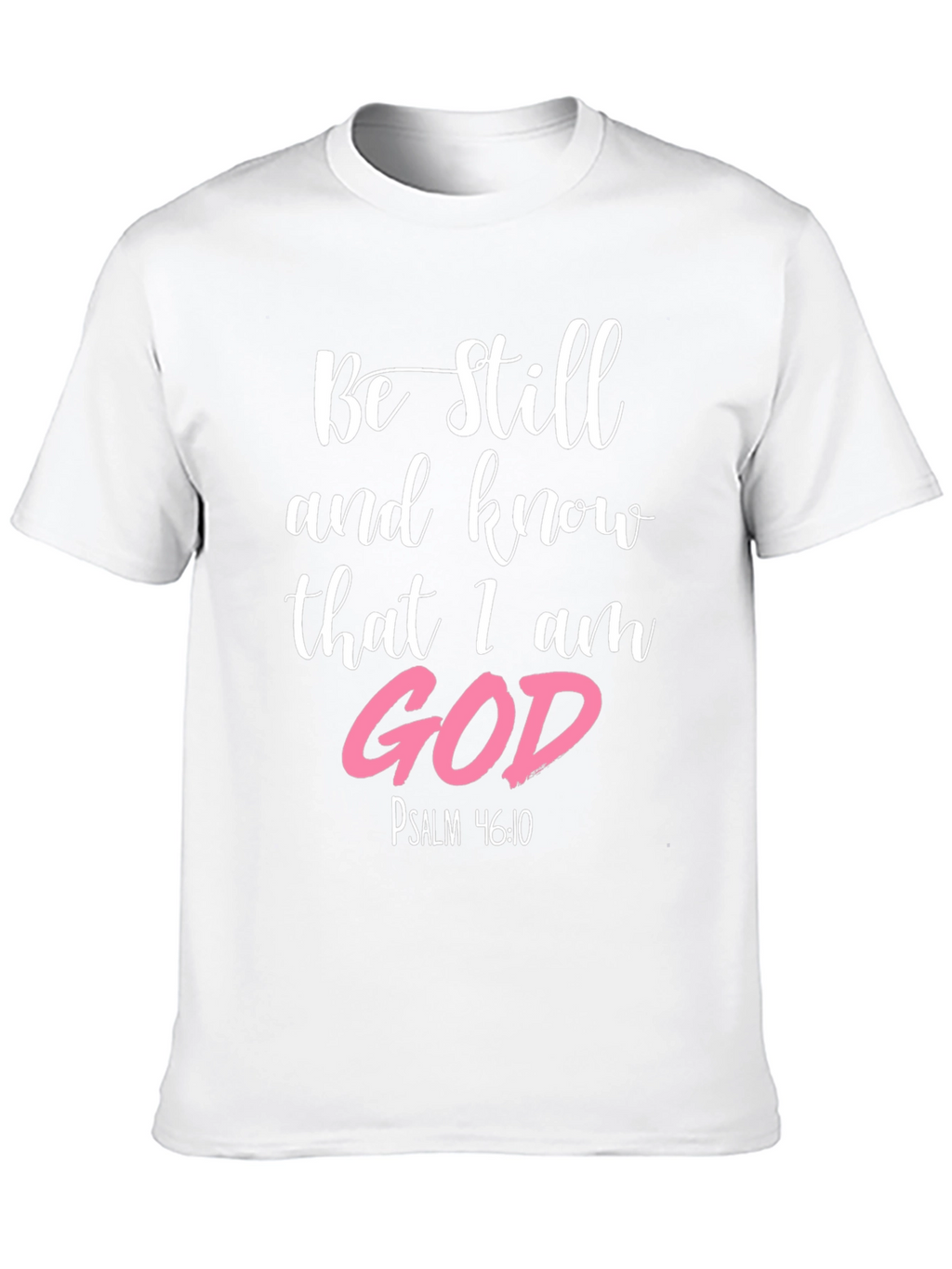Be Still & Know I am God Black T-Shirt