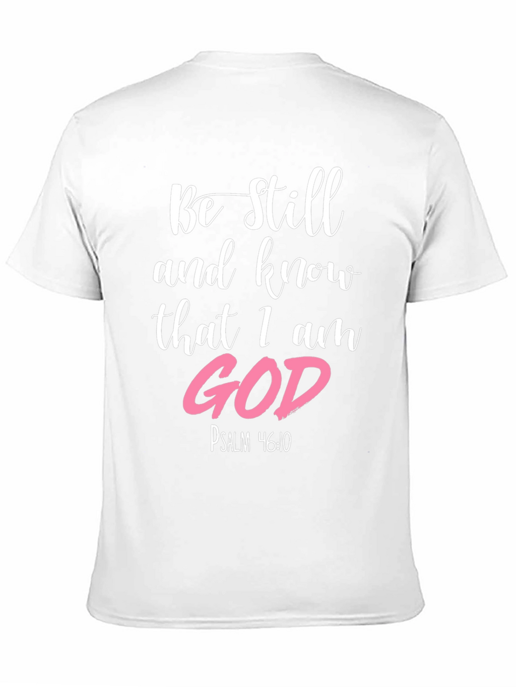 Be Still & Know I am God Black T-Shirt
