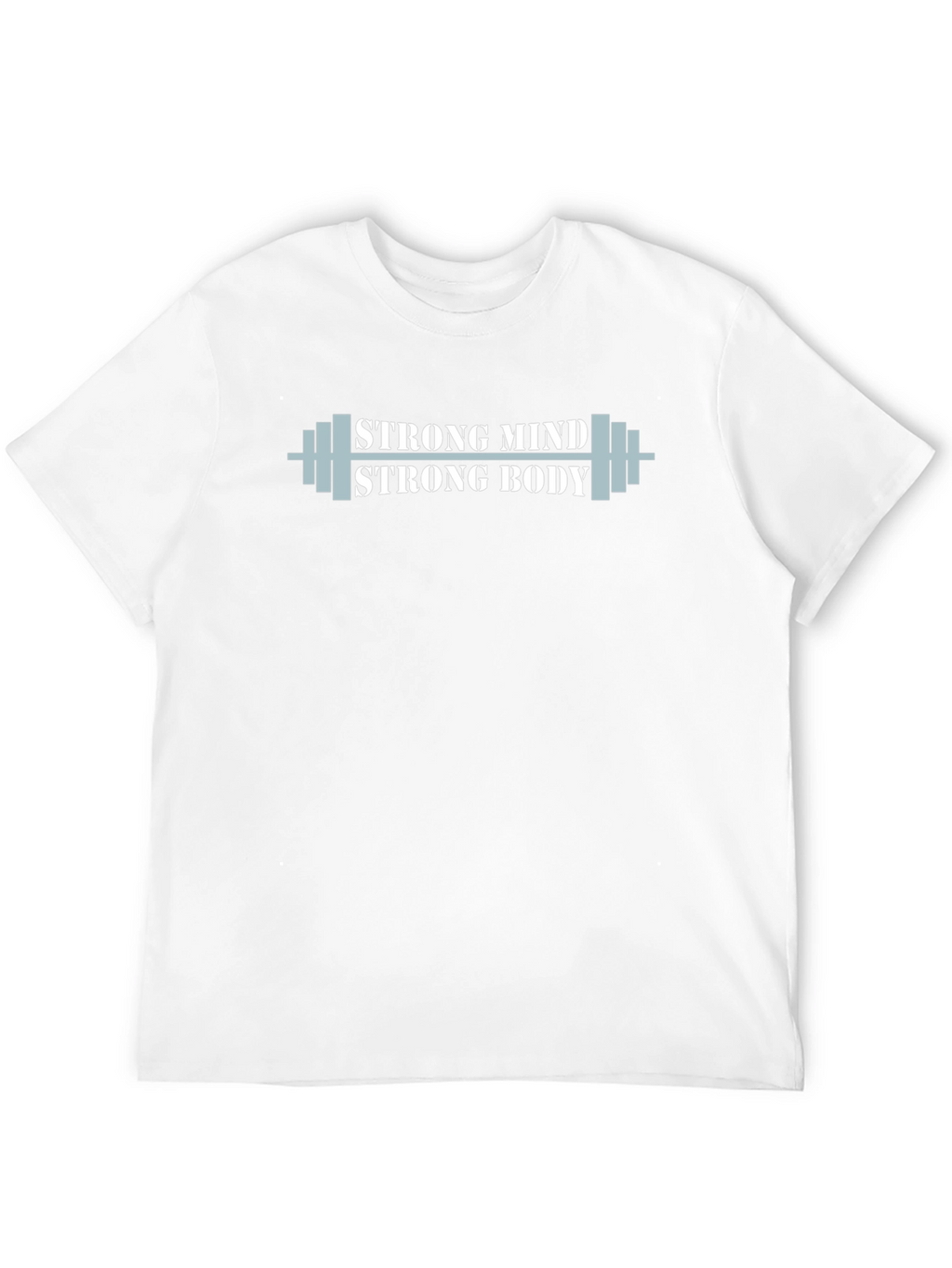 Strong Mind Strong Body Gym Workout T-Shirt
