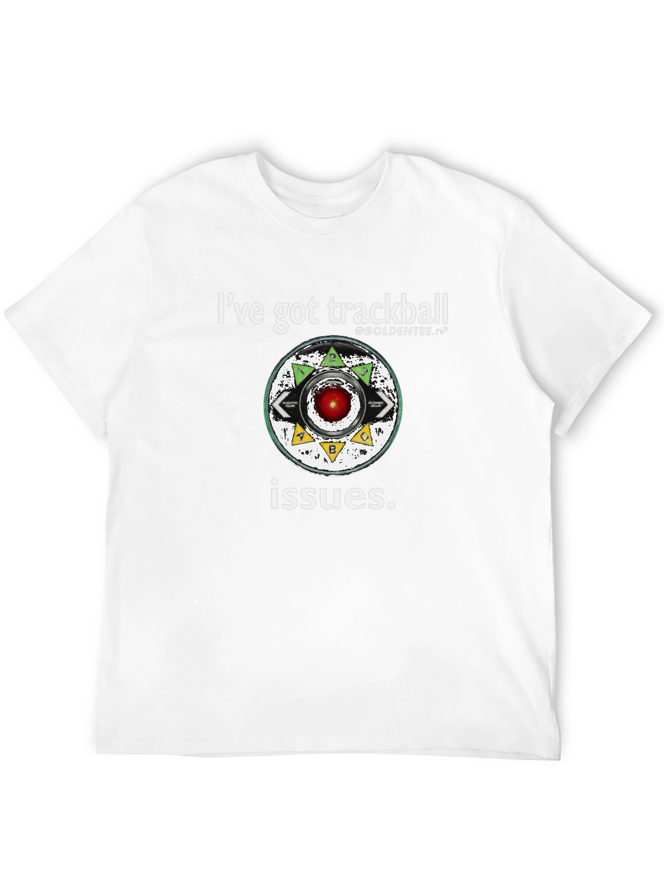Ive Got Trackball Issues Tee