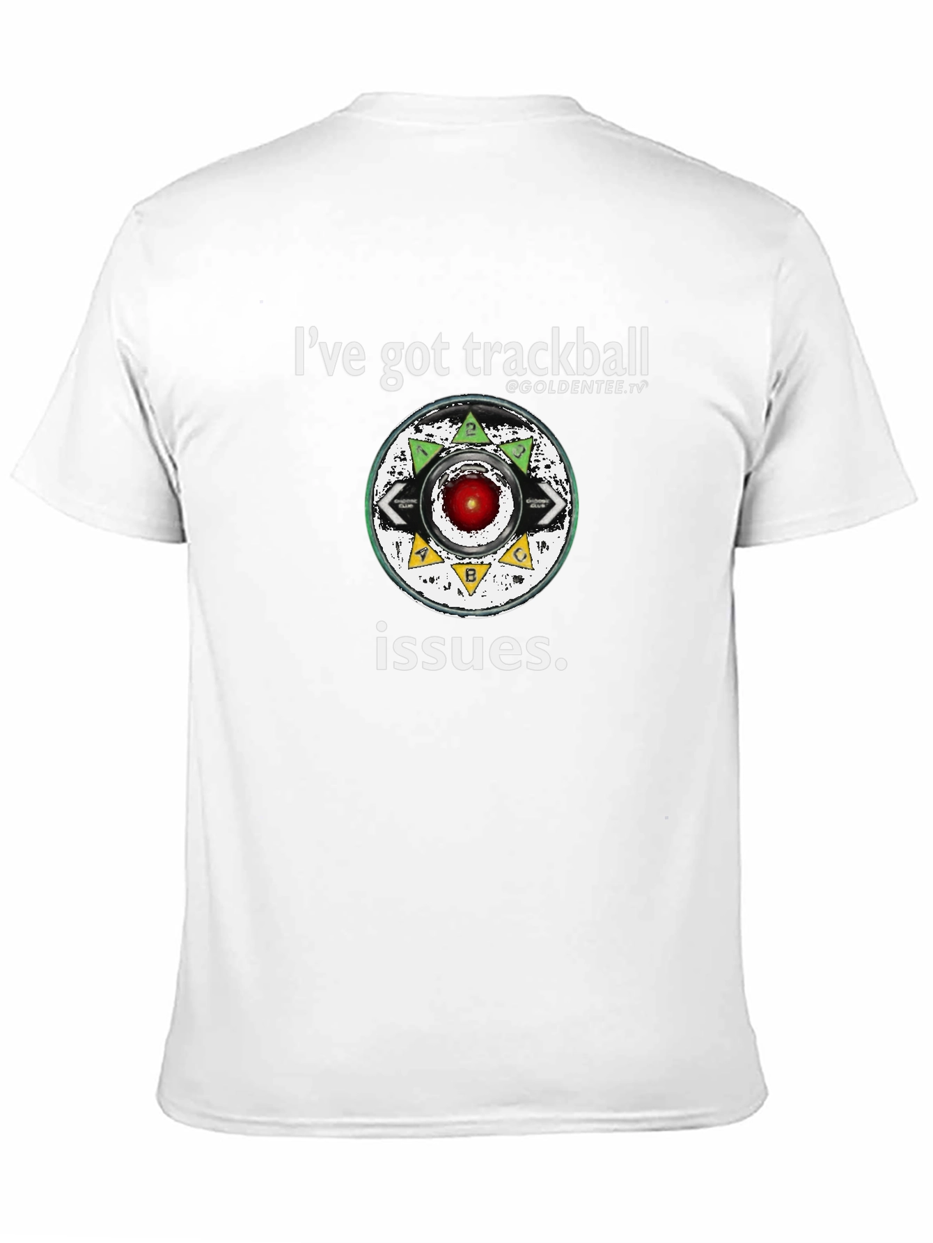 Ive Got Trackball Issues Tee