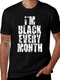 Im Black Every Month Graphic T-Shirt