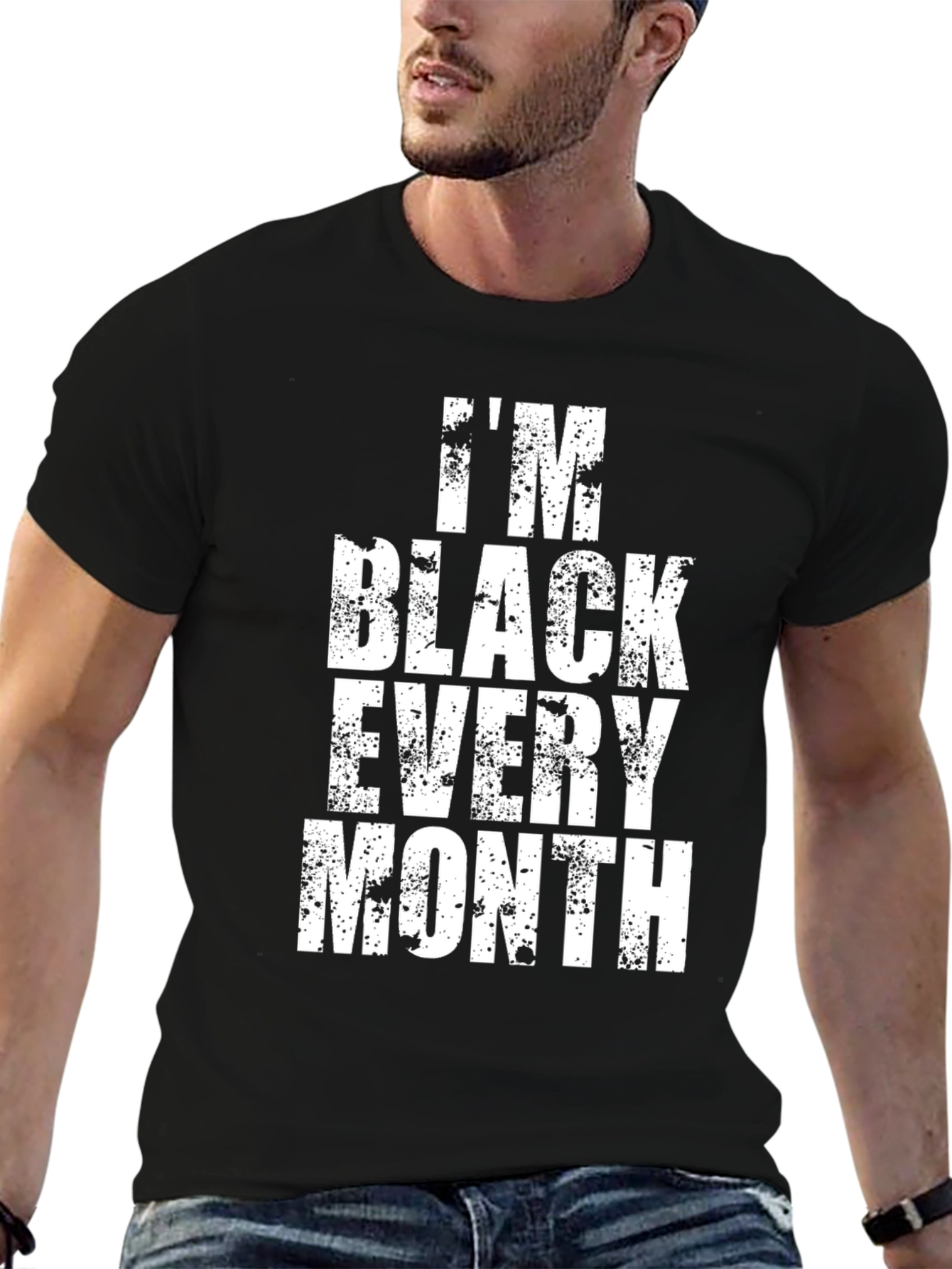 Im Black Every Month Graphic T-Shirt