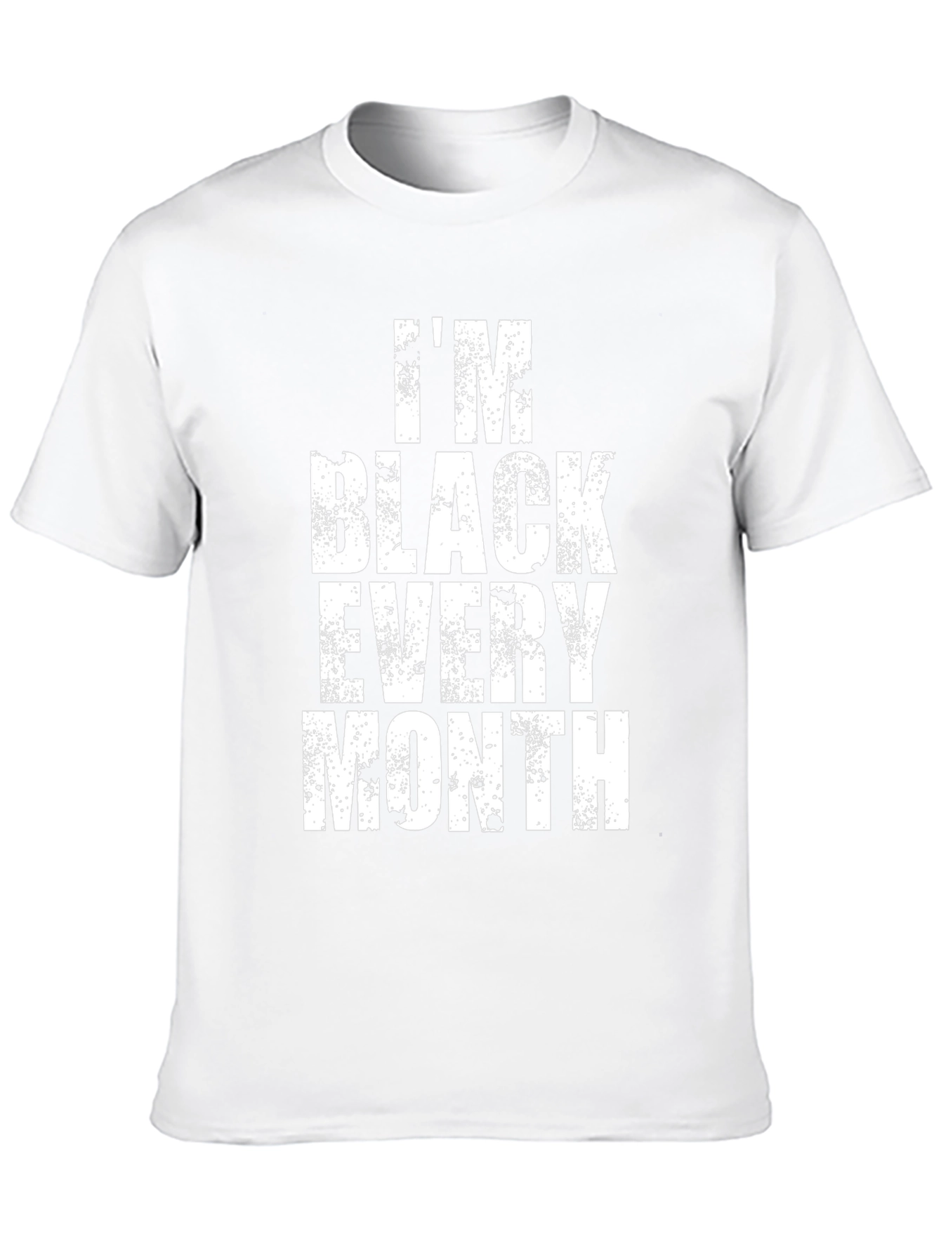 Im Black Every Month Graphic T-Shirt