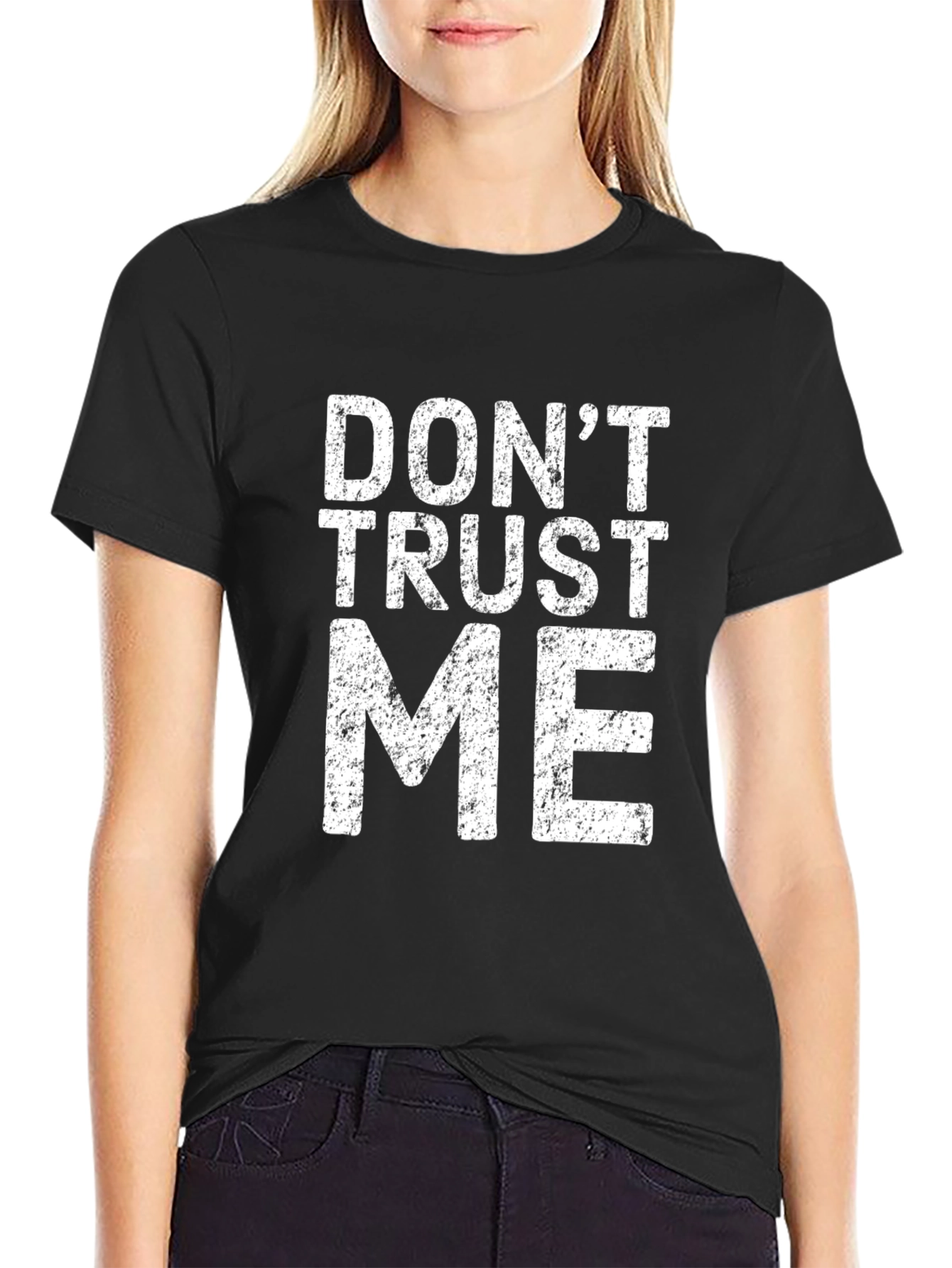 Dont Trust Me Graphic Print Crew Neck T-Shirt