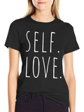 Self Love T-Shirt - Positive Message Tee