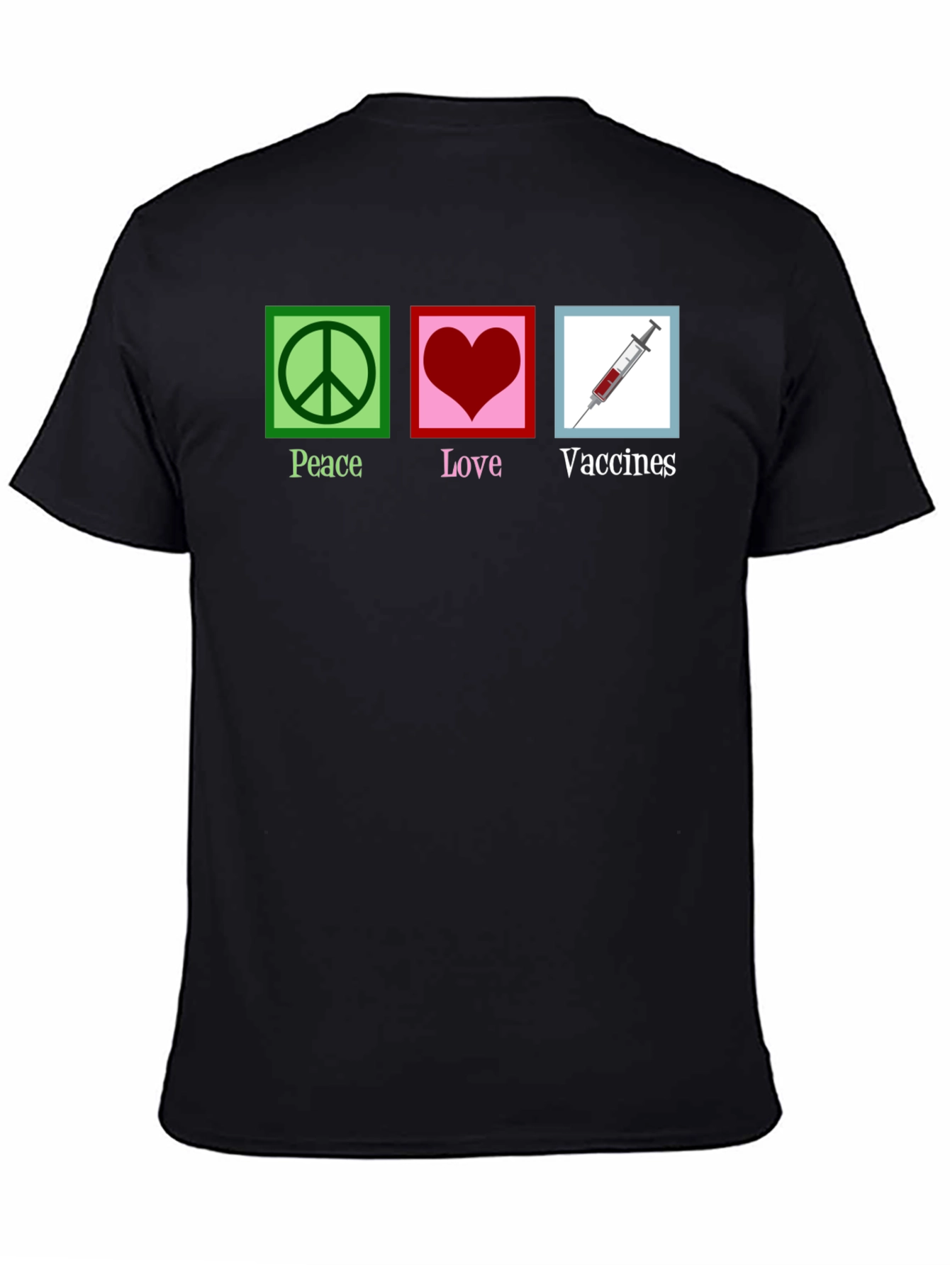 Peace Love Vaccines T-Shirt