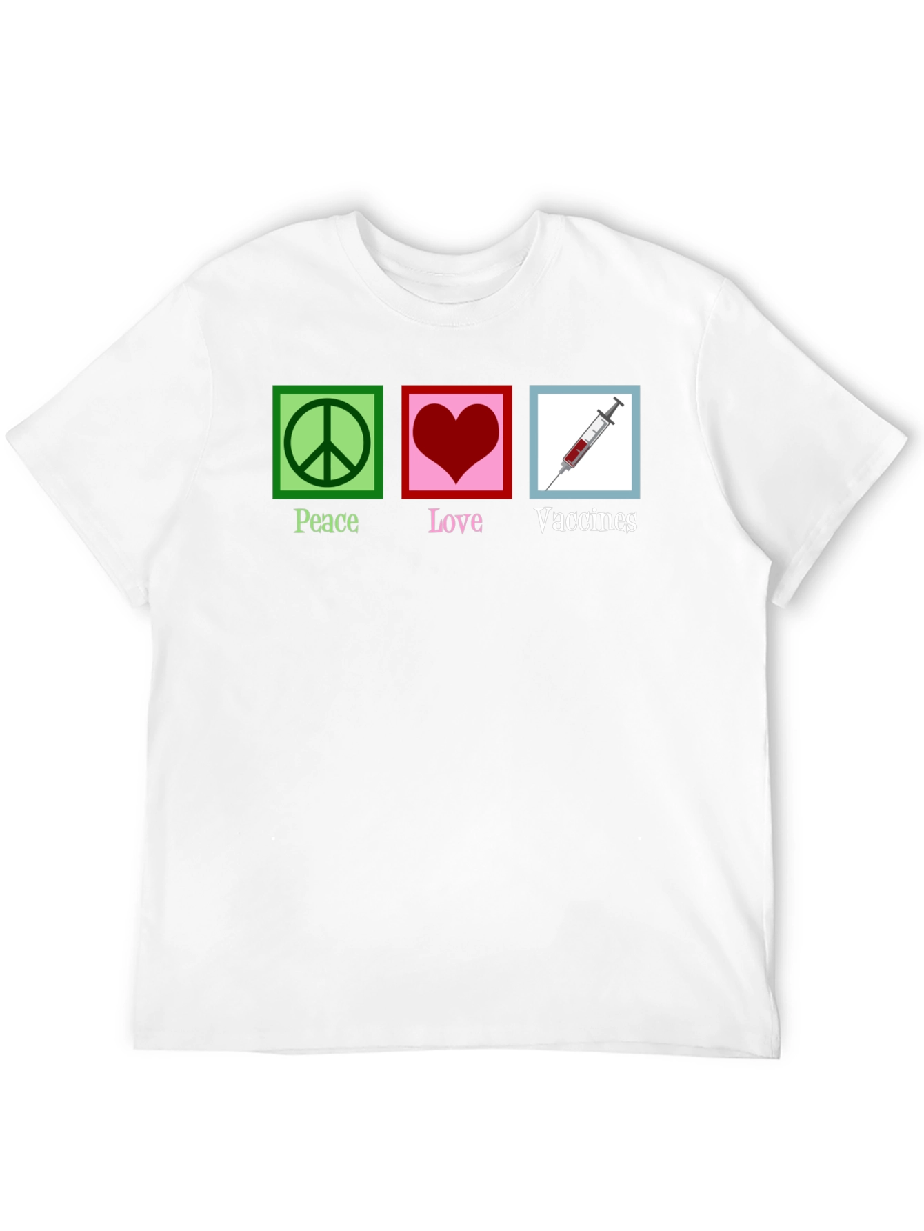 Peace Love Vaccines T-Shirt