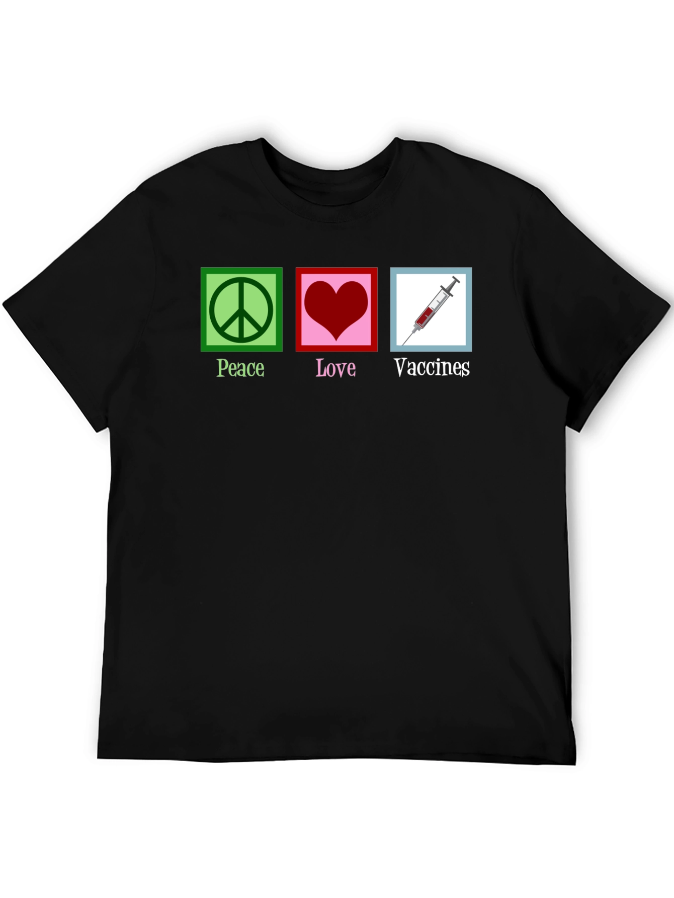 Peace Love Vaccines T-Shirt