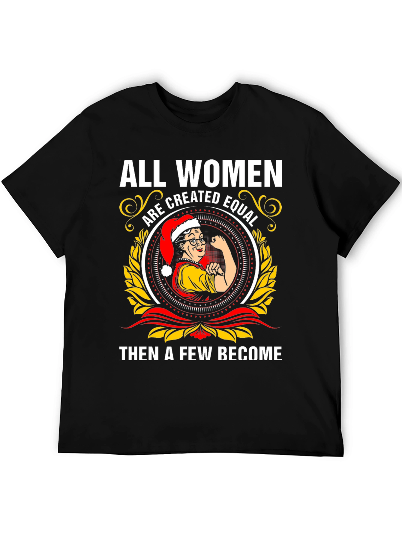 Empowered Women T-Shirt - All Women Are Created Equal