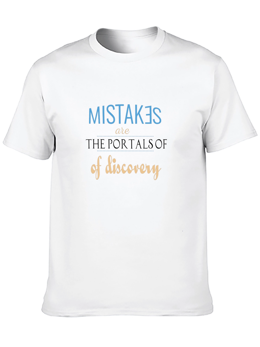 Mistakes are Portals of Discovery Graphic T-Shirt