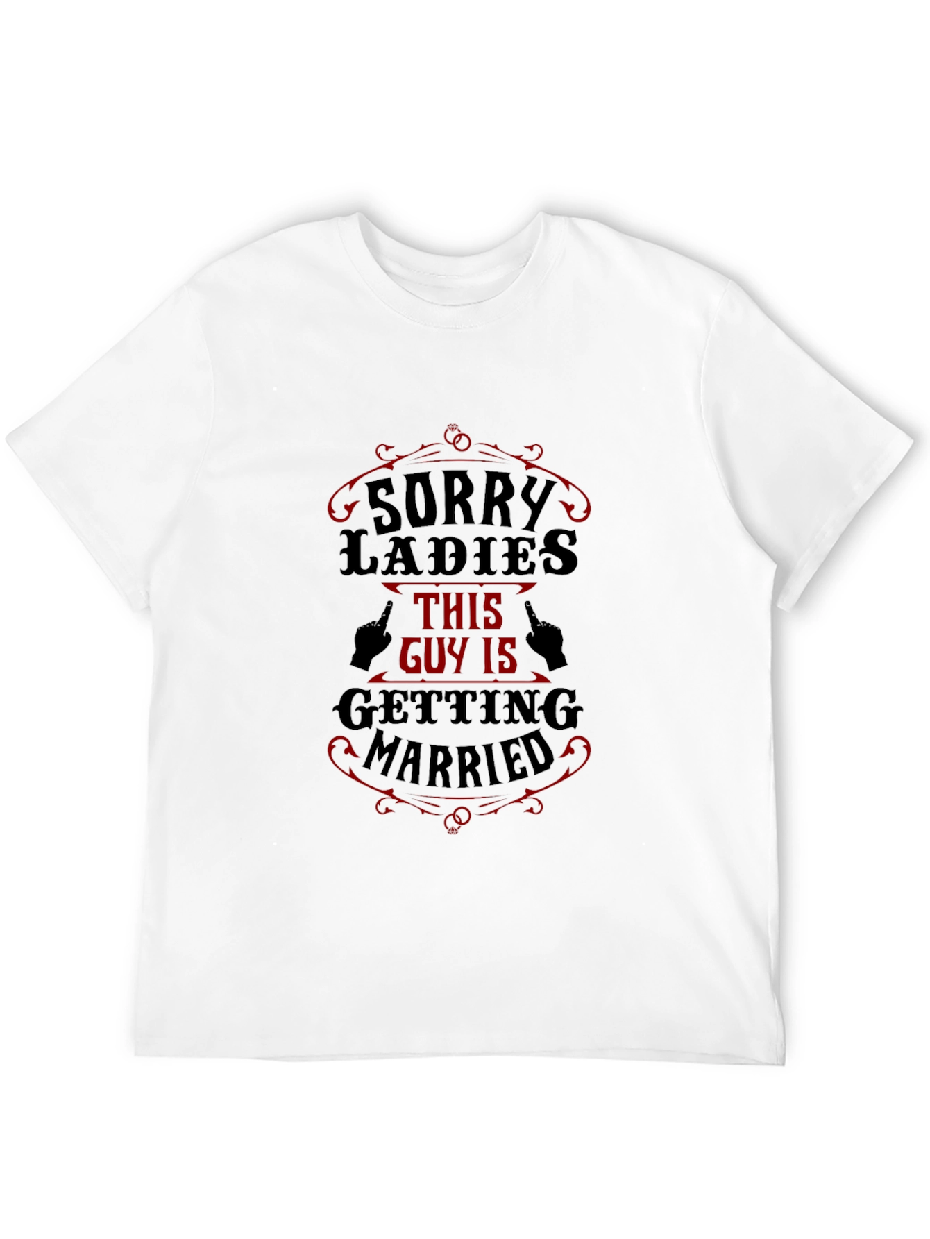 Sorry Ladies Getting Married Black Graphic T-Shirt
