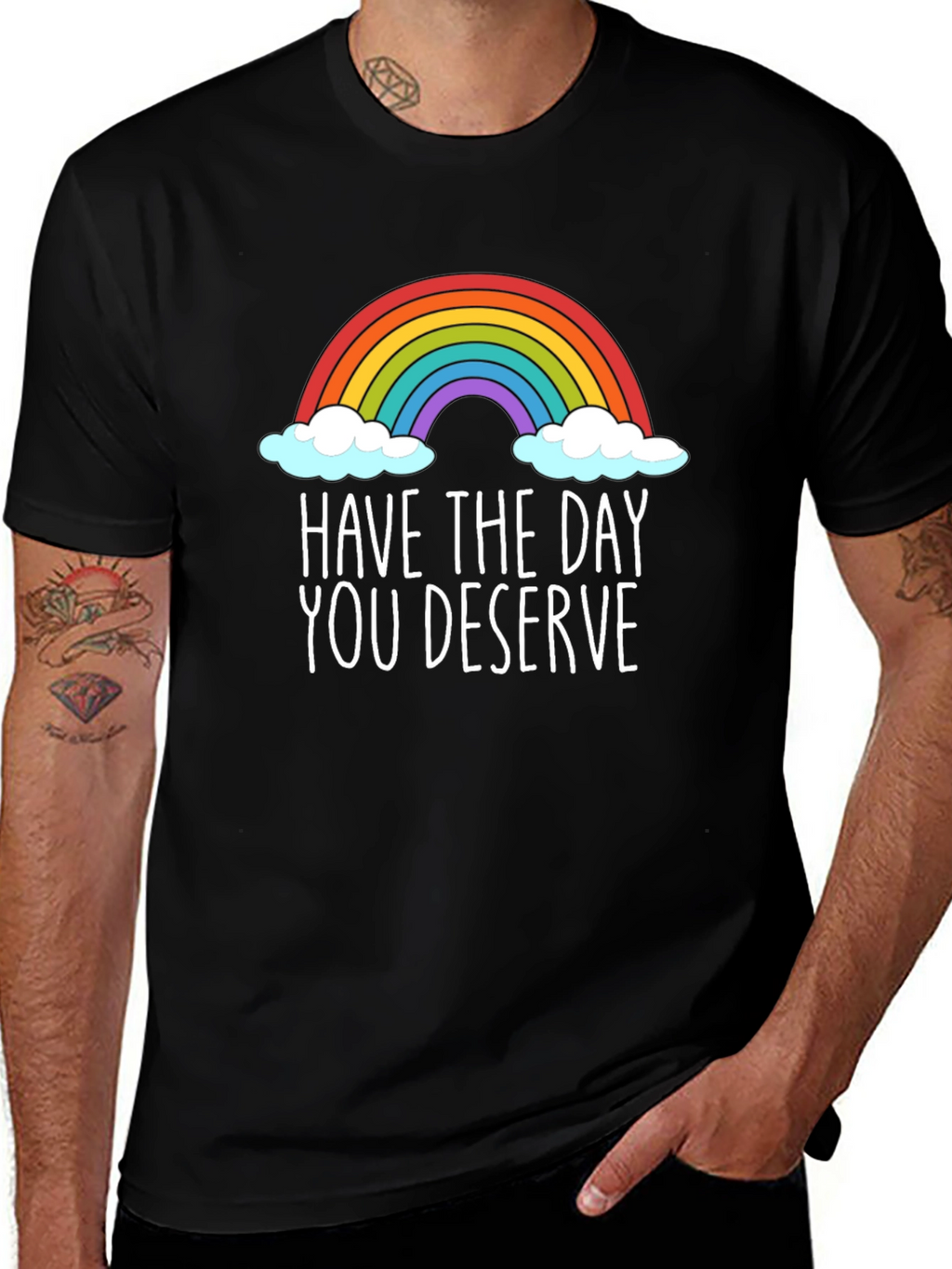 Rainbow Have The Day You Deserve Graphic T-Shirt