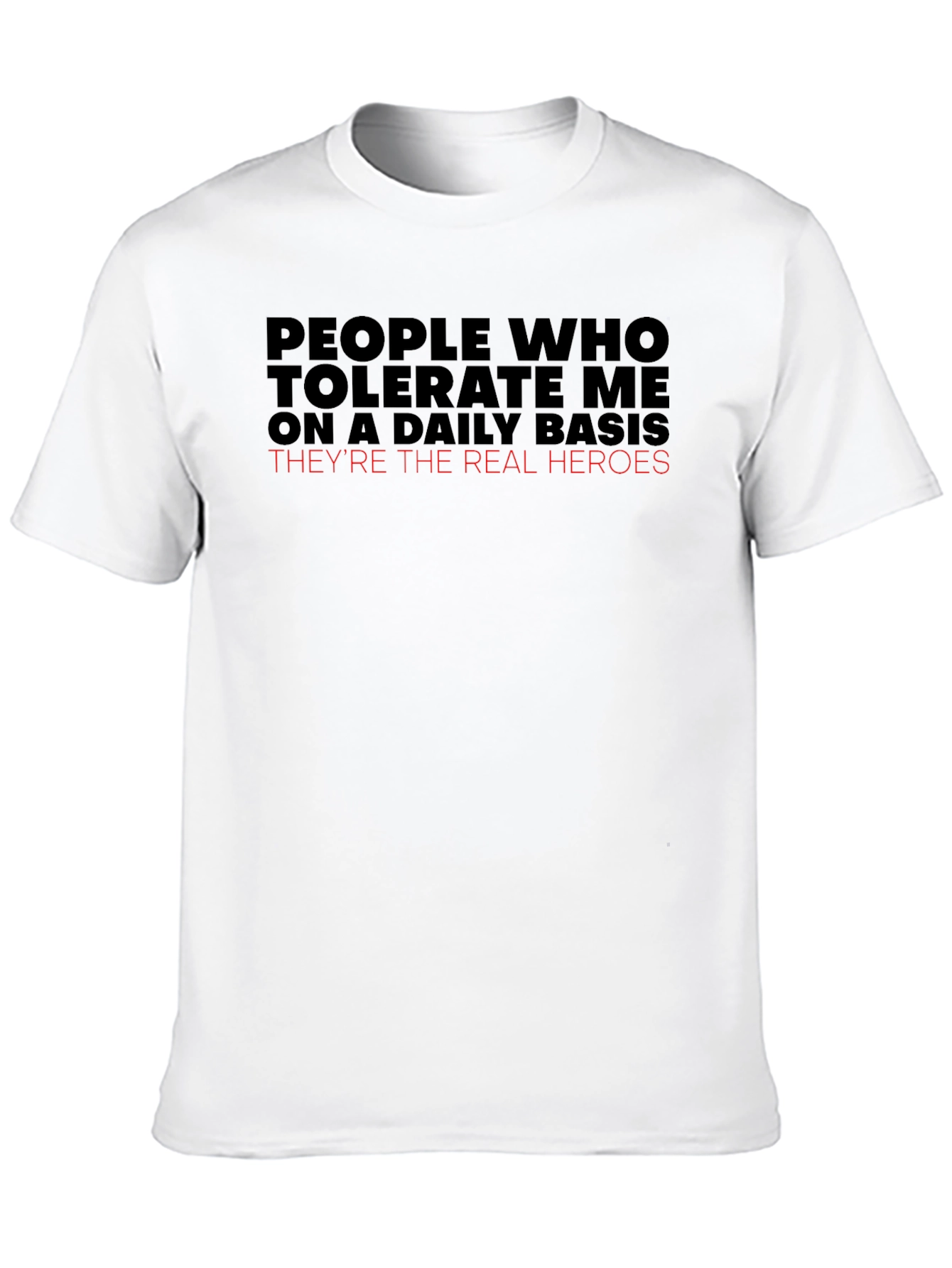 People Who Tolerate Me T-Shirt Funny Graphic Tee