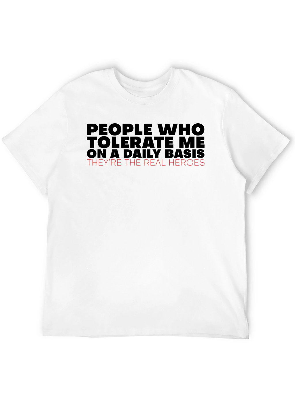 People Who Tolerate Me T-Shirt Funny Graphic Tee