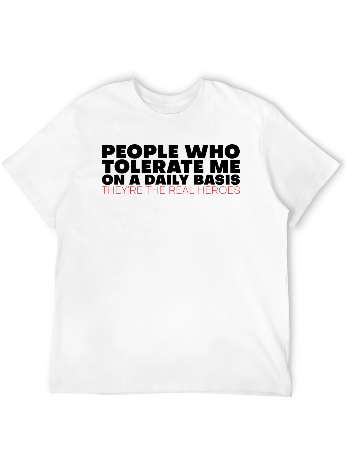 People Who Tolerate Me T-Shirt Funny Graphic Tee