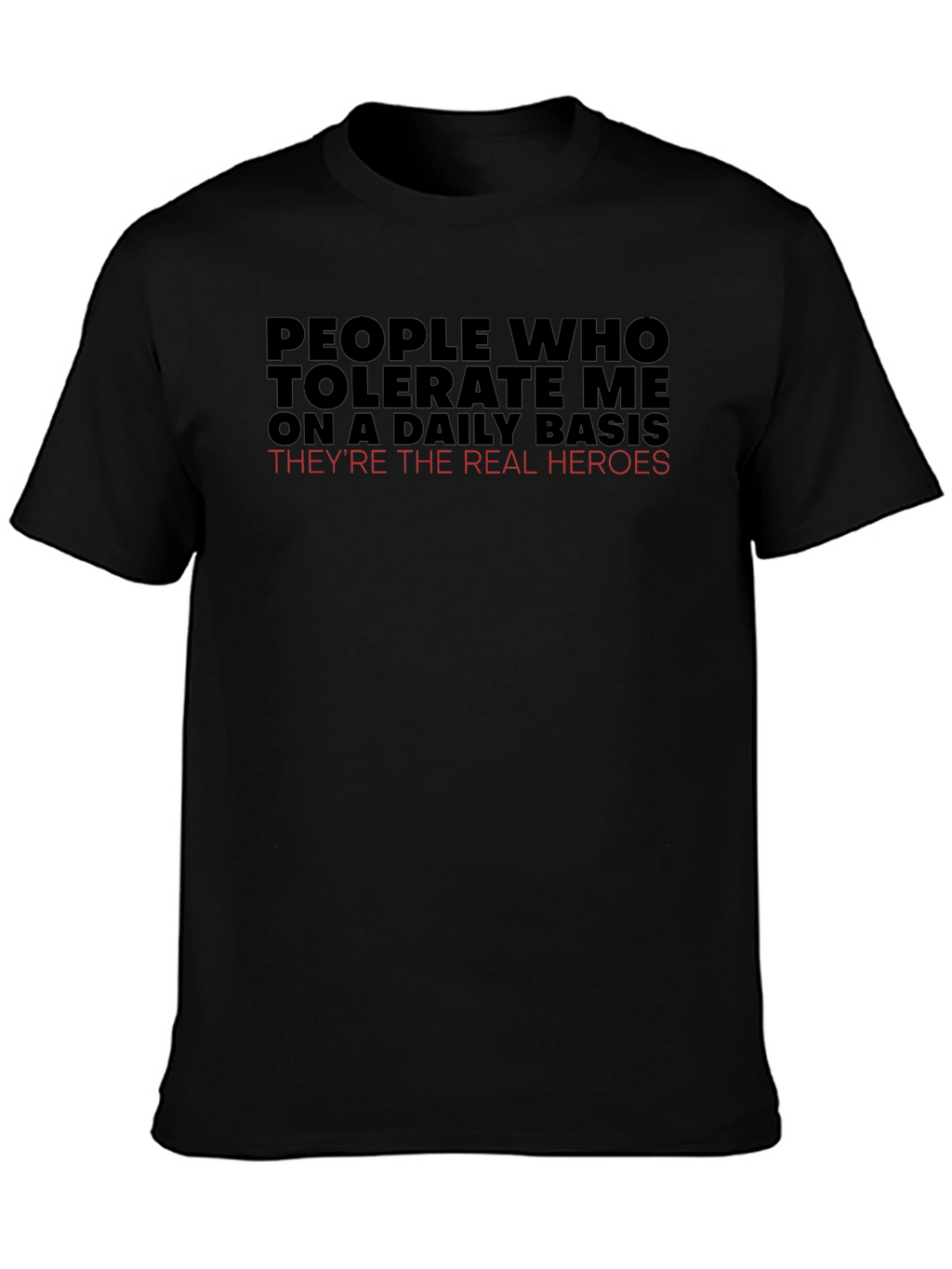 People Who Tolerate Me T-Shirt Funny Graphic Tee