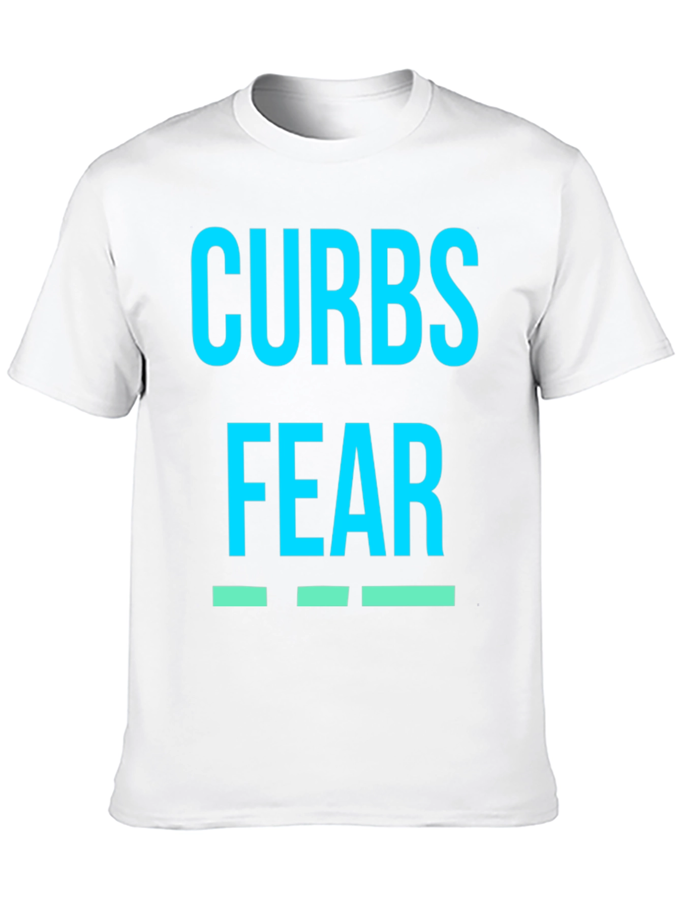 Curbs Fear T-Shirt - Bold Graphic Tee