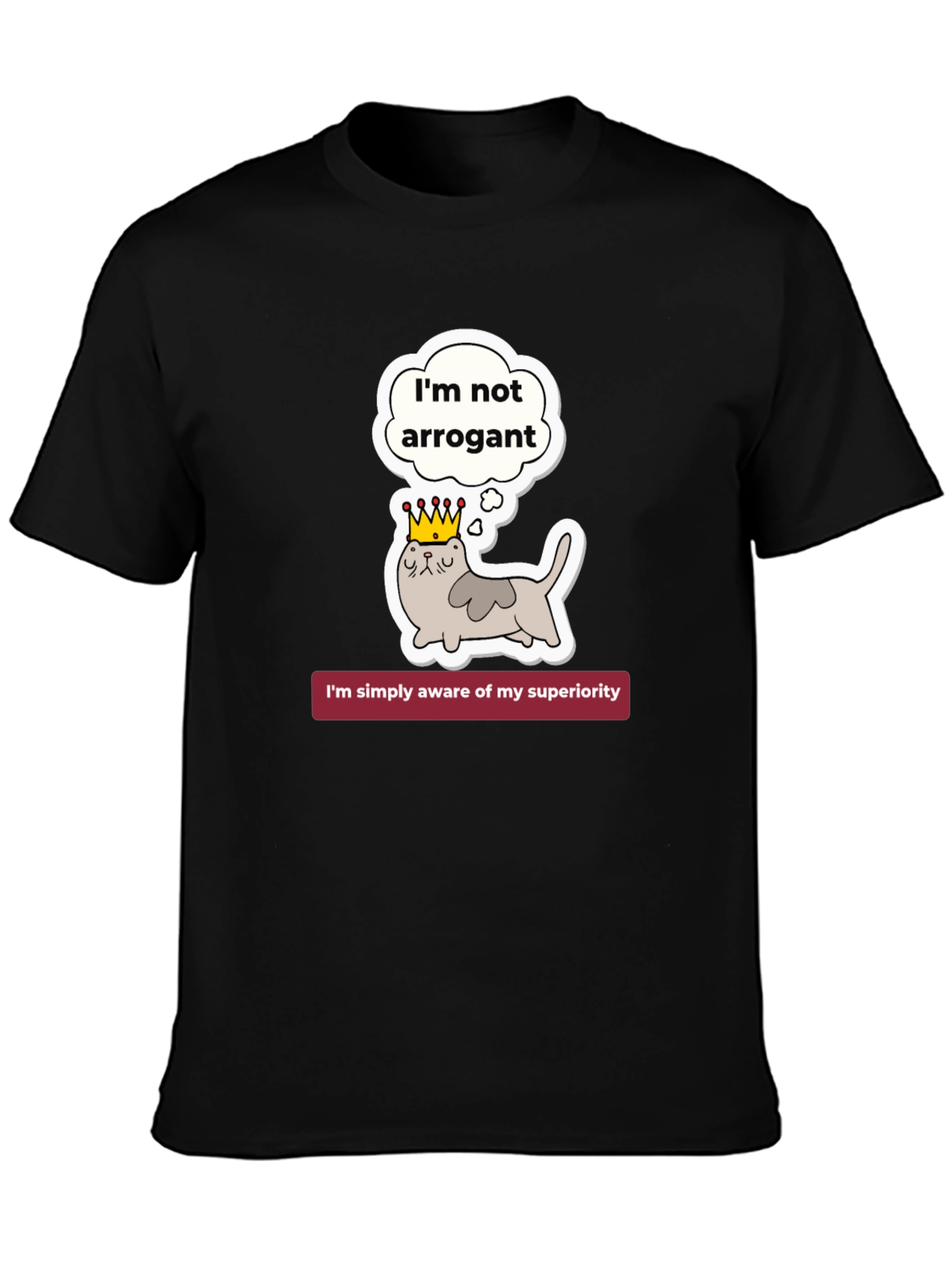 Arrogant Cat T-Shirt - Superiority Awareness