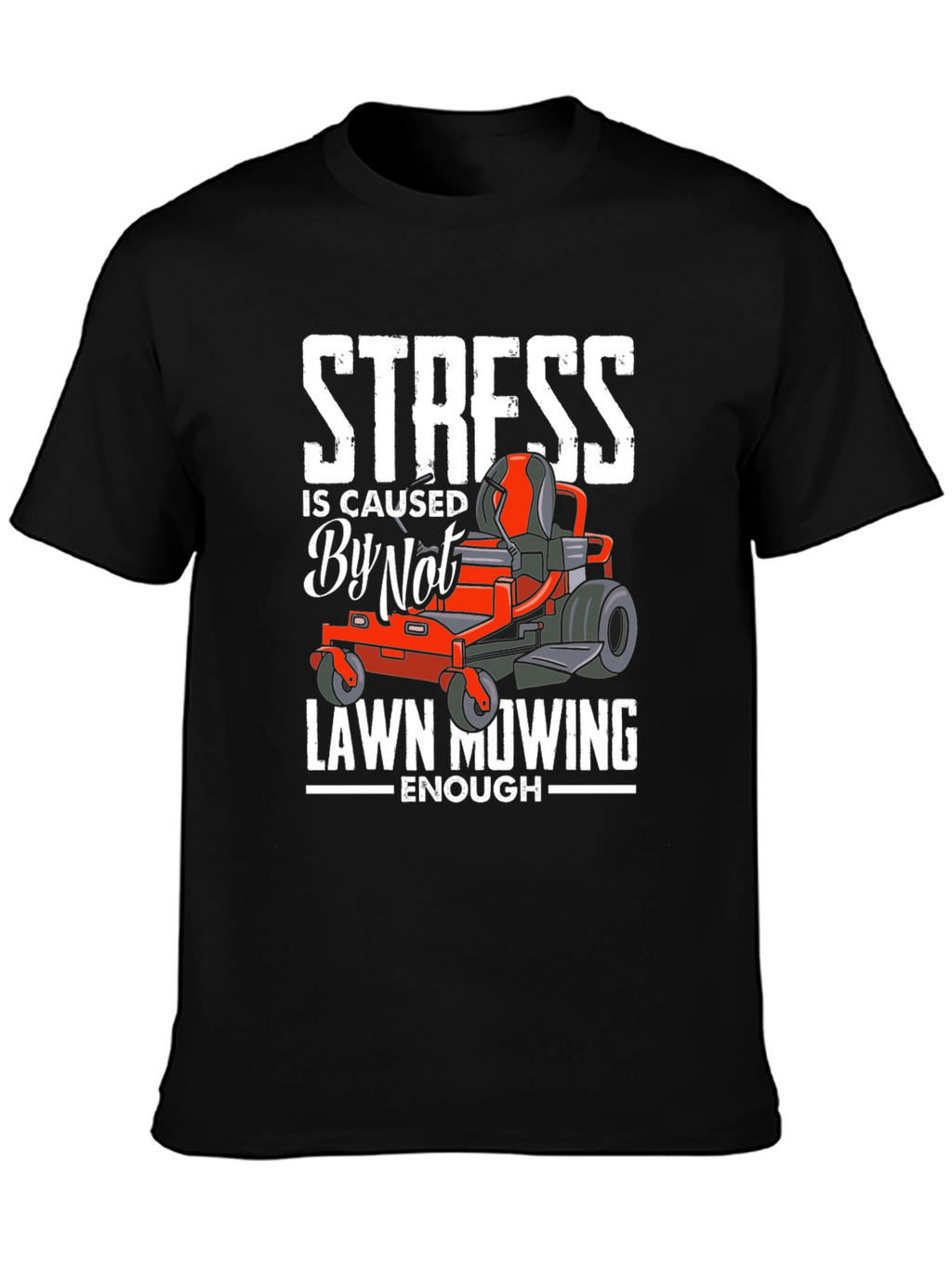 Funny Lawn Mowing T-Shirt for Stress Relief