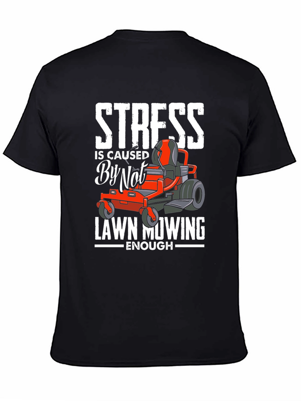 Funny Lawn Mowing T-Shirt for Stress Relief