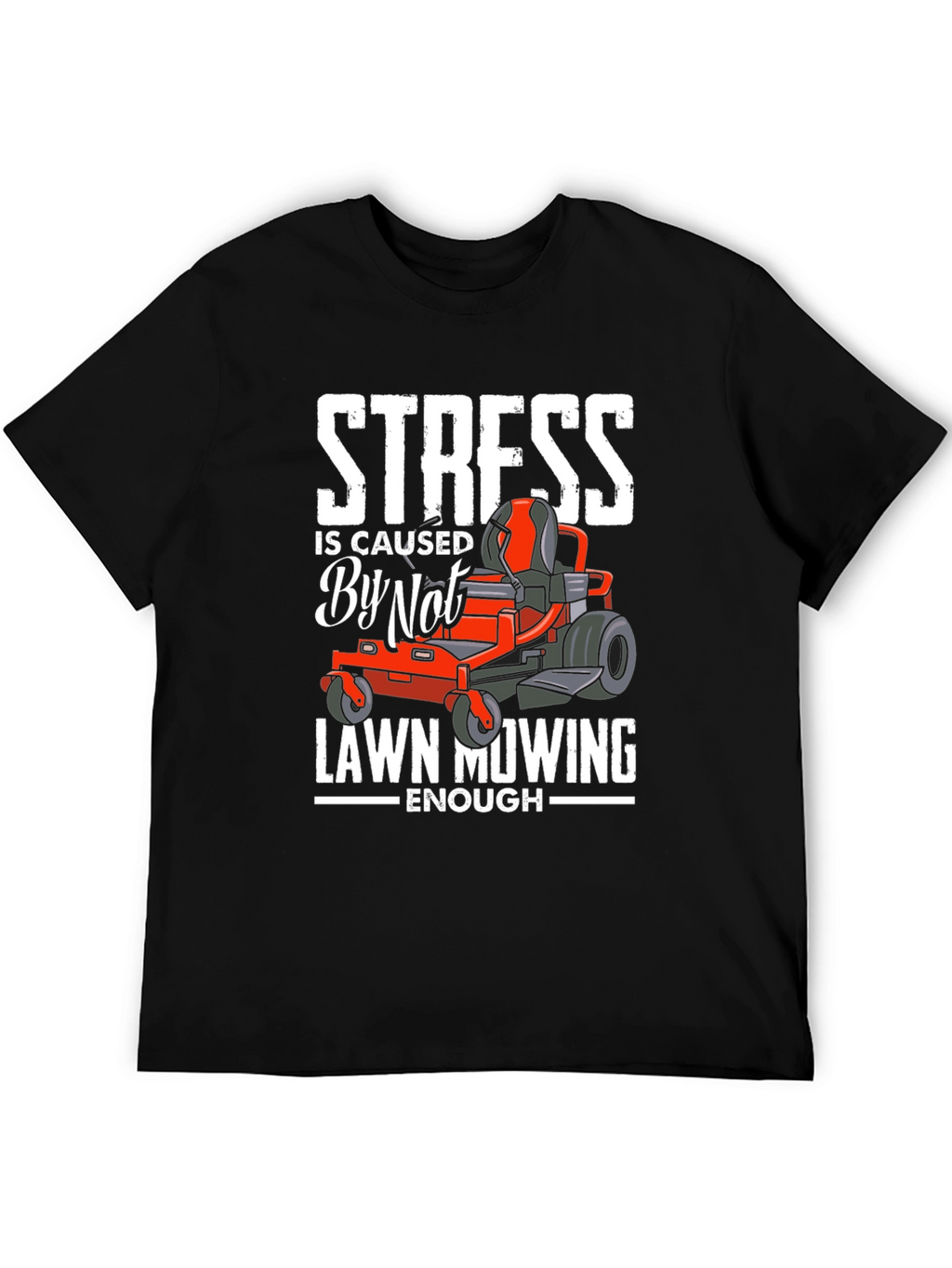 Funny Lawn Mowing T-Shirt for Stress Relief