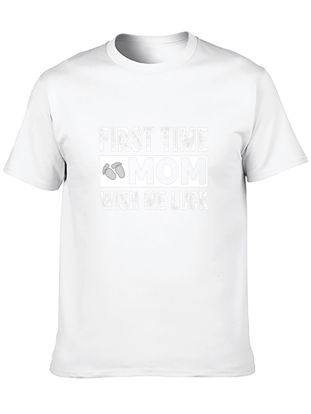 First Time Mom Wish Me Luck Graphic T-Shirt