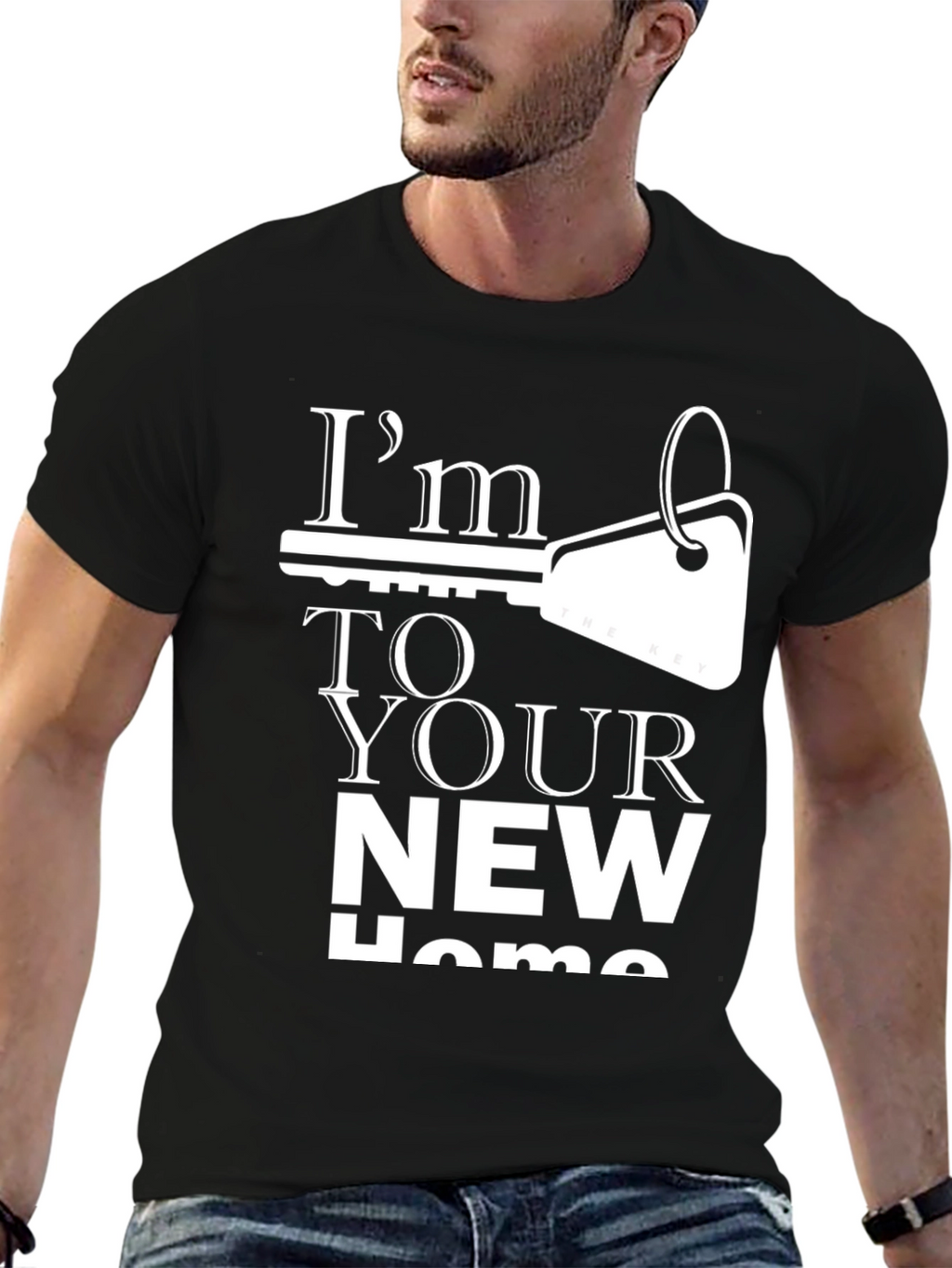 Im The Key To Your New Home T-Shirt