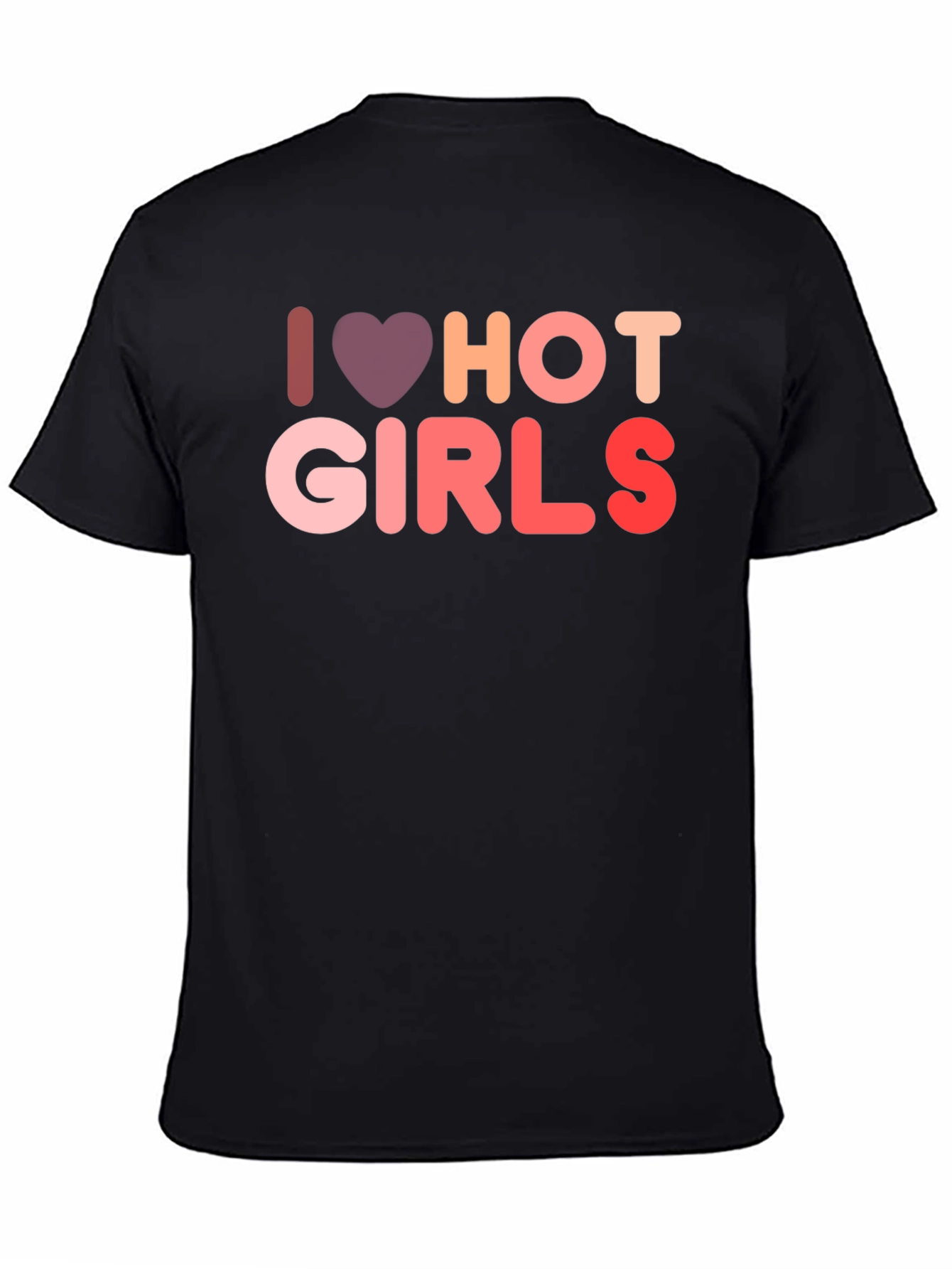I Love Hot Girls Graphic Tee Shirt