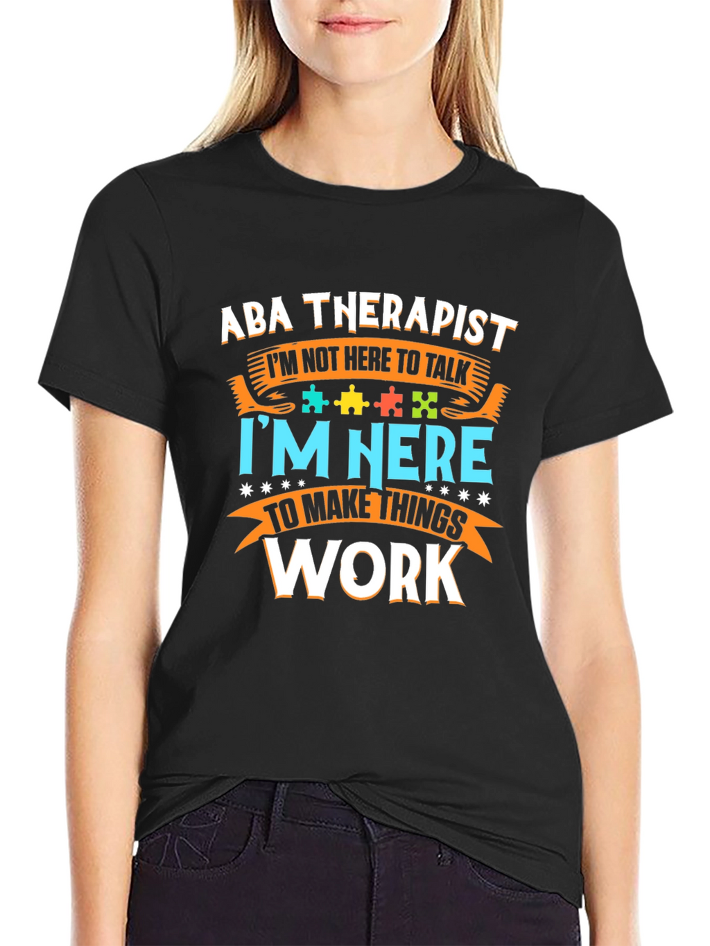 ABA Therapist Graphic T-Shirt - Makes Things Work!