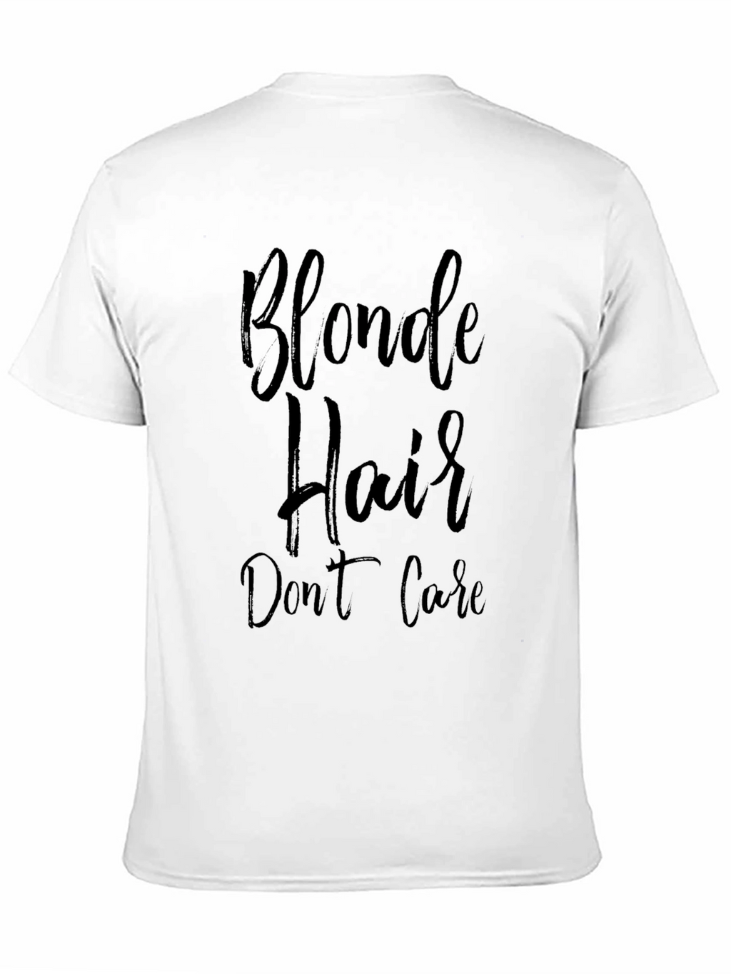 Blonde Hair Dont Care Black T-Shirt