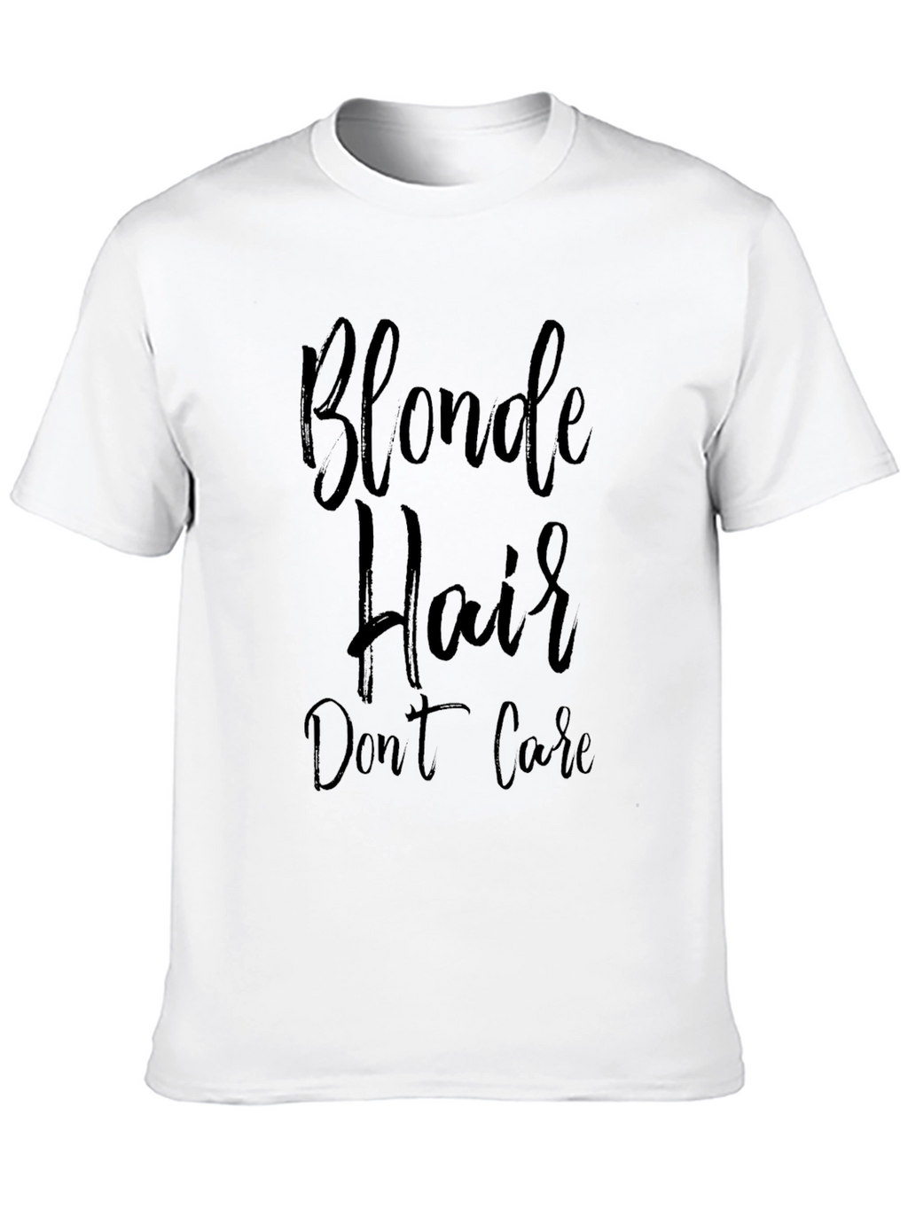 Blonde Hair Dont Care Black T-Shirt