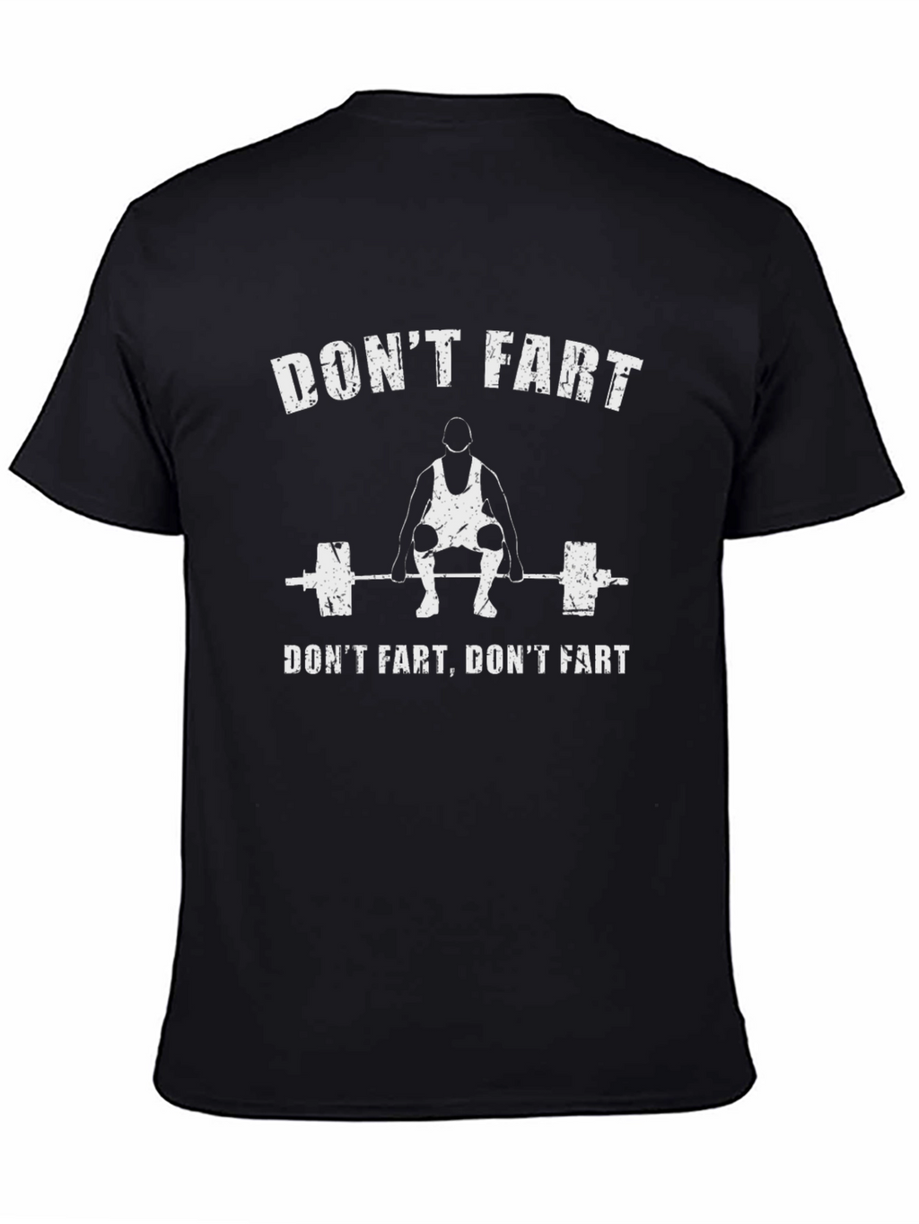 Funny Dont Fart Gym T-Shirt